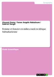 Femme et foncier en milieu rural en Afrique Subsaharienne