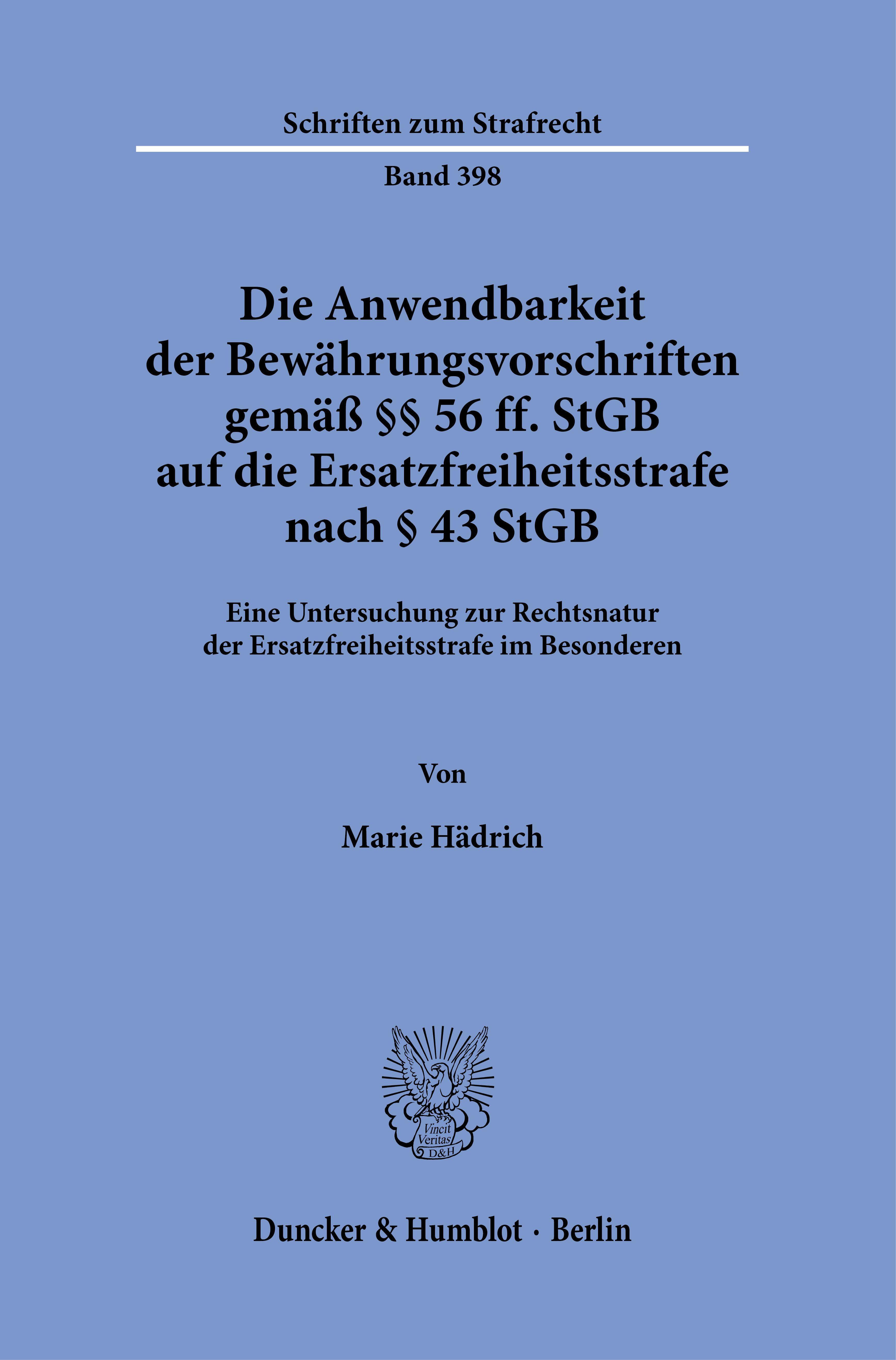 Die Anwendbarkeit der Bewährungsvorschriften gemäß §§ 56 ff. StGB auf die Ersatzfreiheitsstrafe nach § 43 StGB.