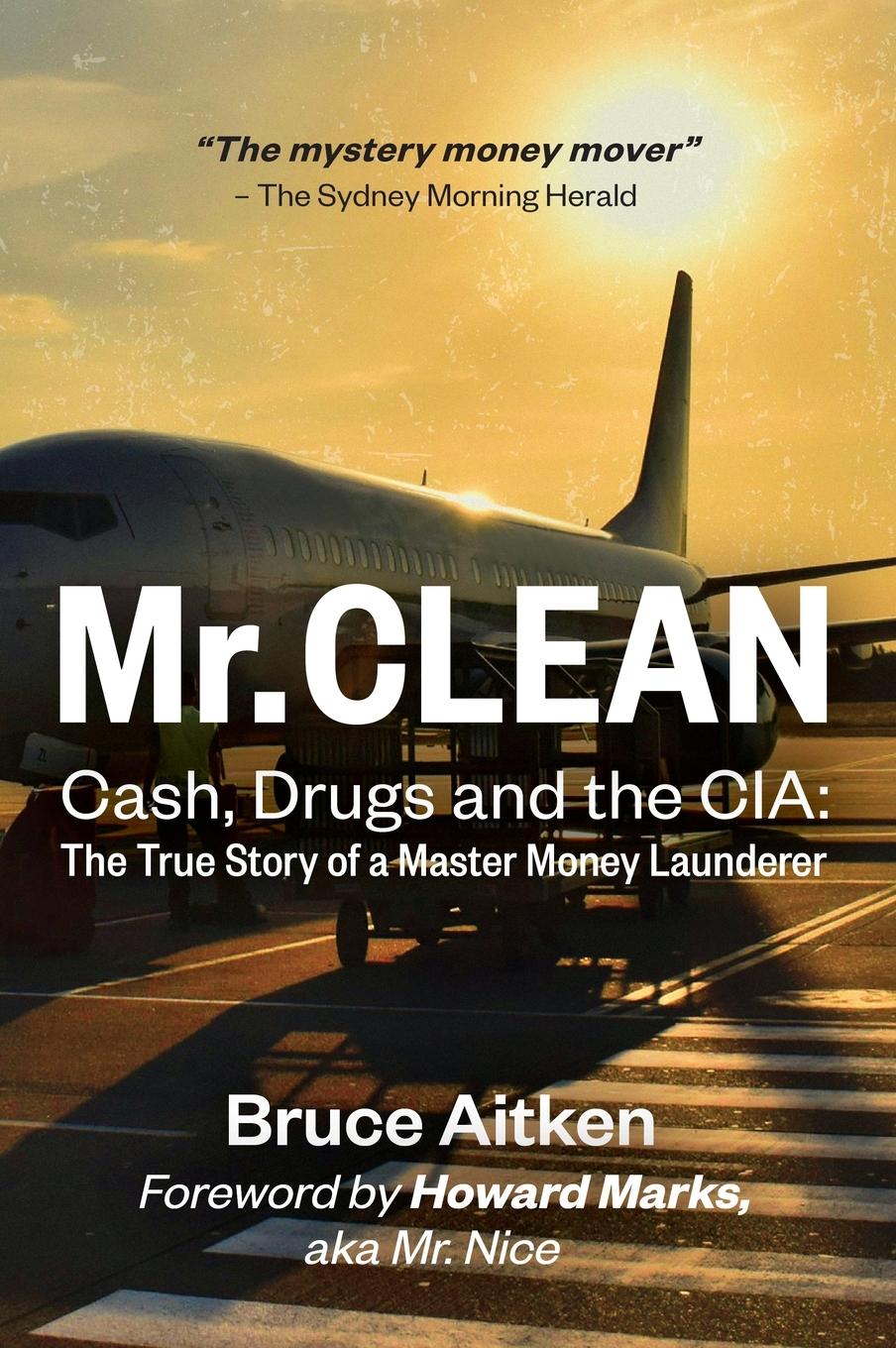 Mr. Clean - Cash, Drugs and the CIA