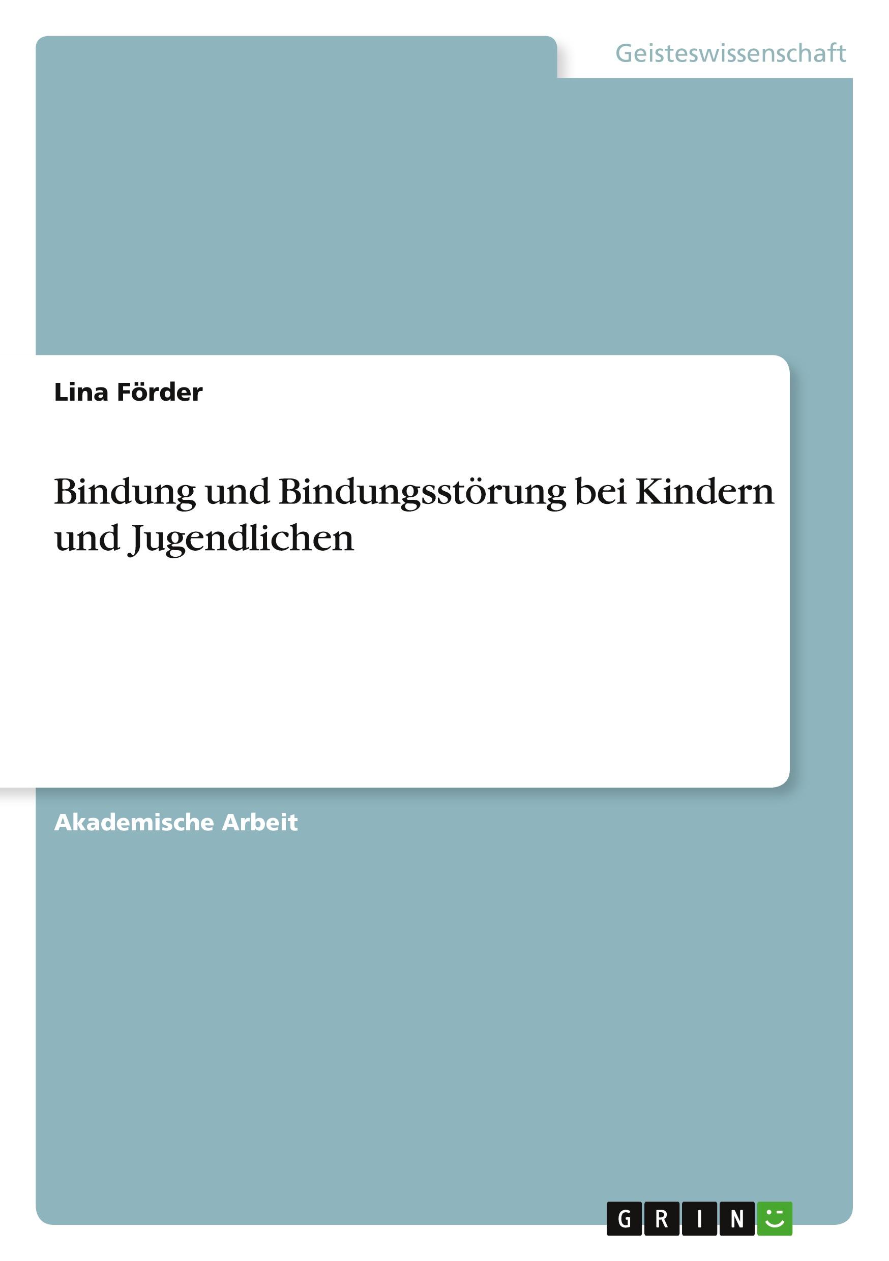 Bindung und Bindungsstörung bei Kindern und Jugendlichen