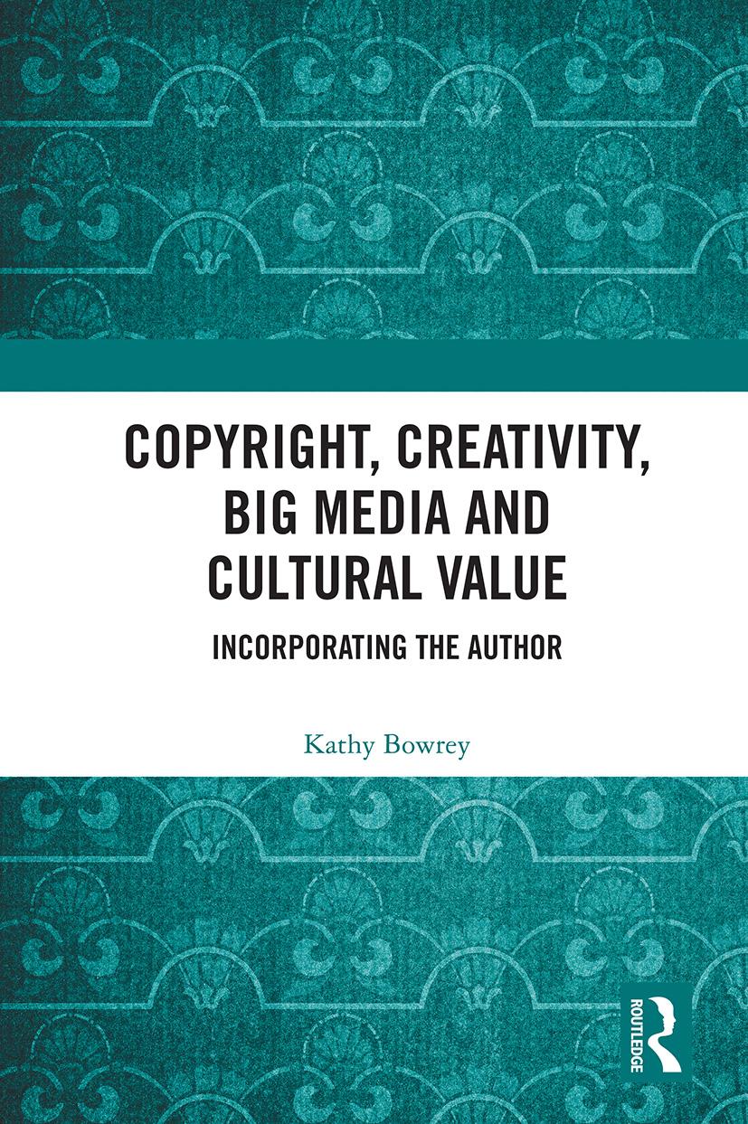 Copyright, Creativity, Big Media and Cultural Value