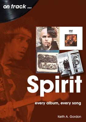 Spirit: Every Album Every Song