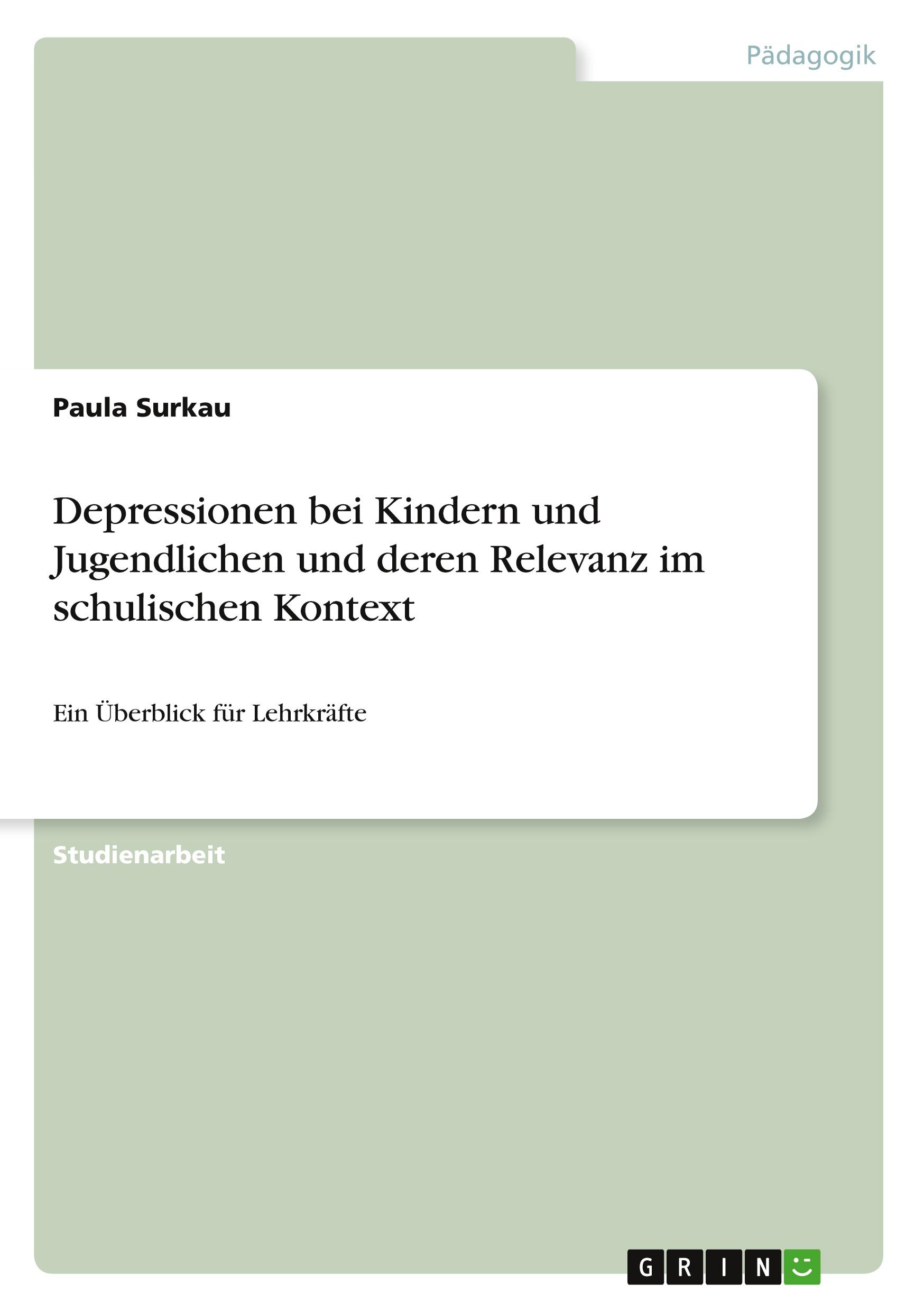 Depressionen bei Kindern und Jugendlichen und deren Relevanz im schulischen Kontext