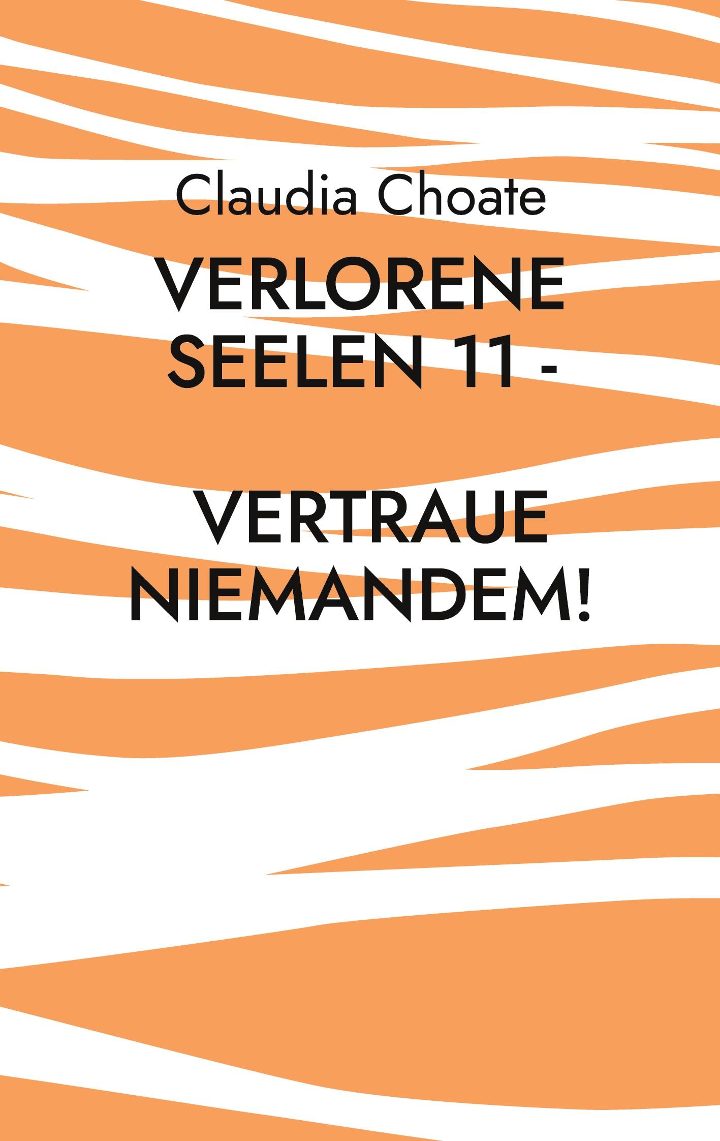 Verlorene Seelen 11 - Vertraue niemandem!