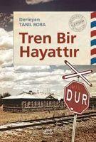 Tren Bir Hayattir