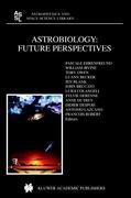 Astrobiology: Future Perspectives