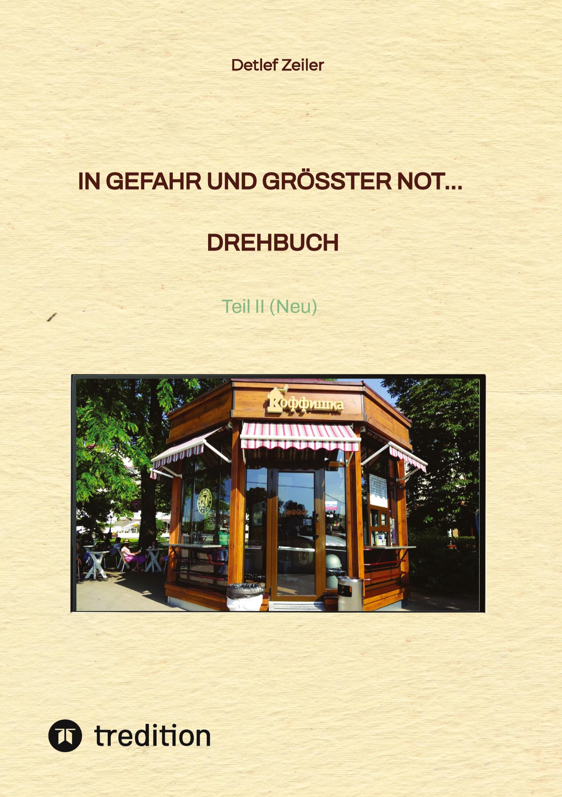 In Gefahr und größter Not...  Drehbuch