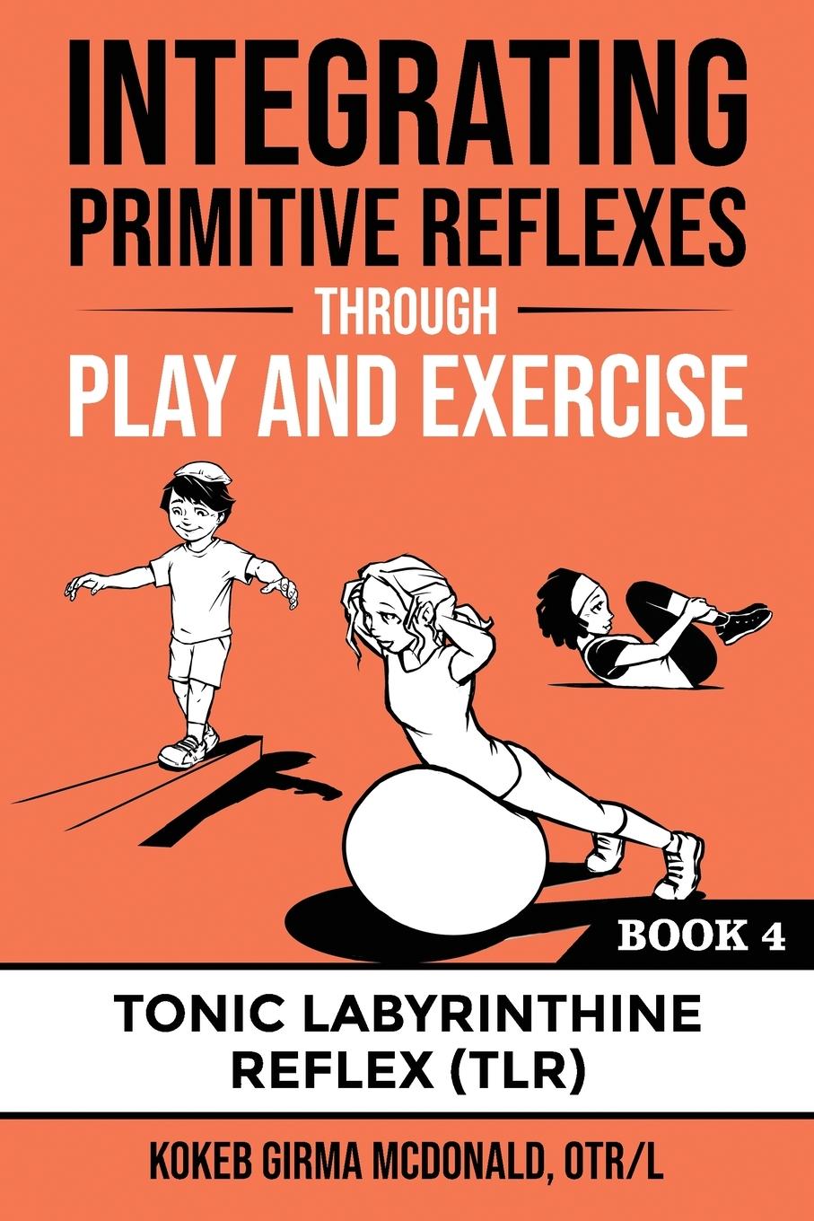 Integrating Primitive Reflexes Through Play and Exercise