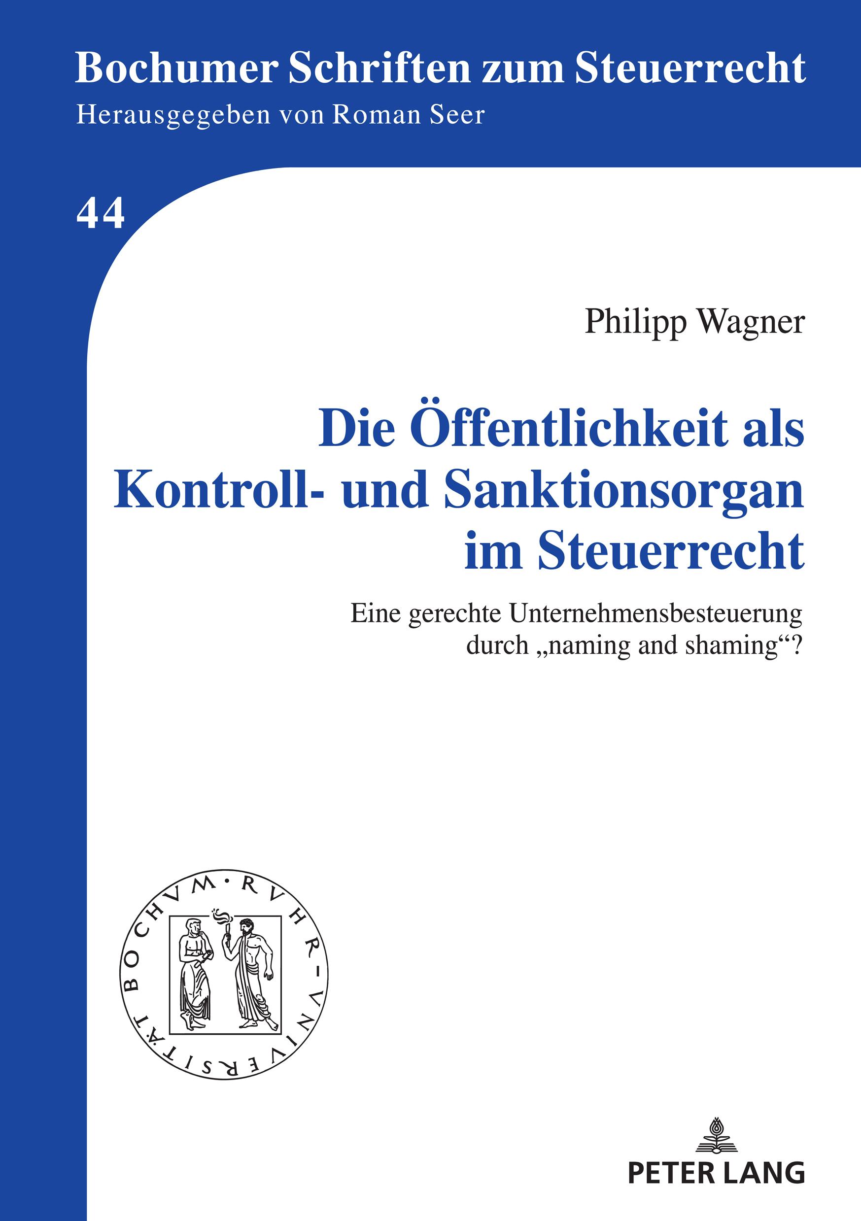 Die Öffentlichkeit als Kontroll- und Sanktionsorgan im Steuerrecht