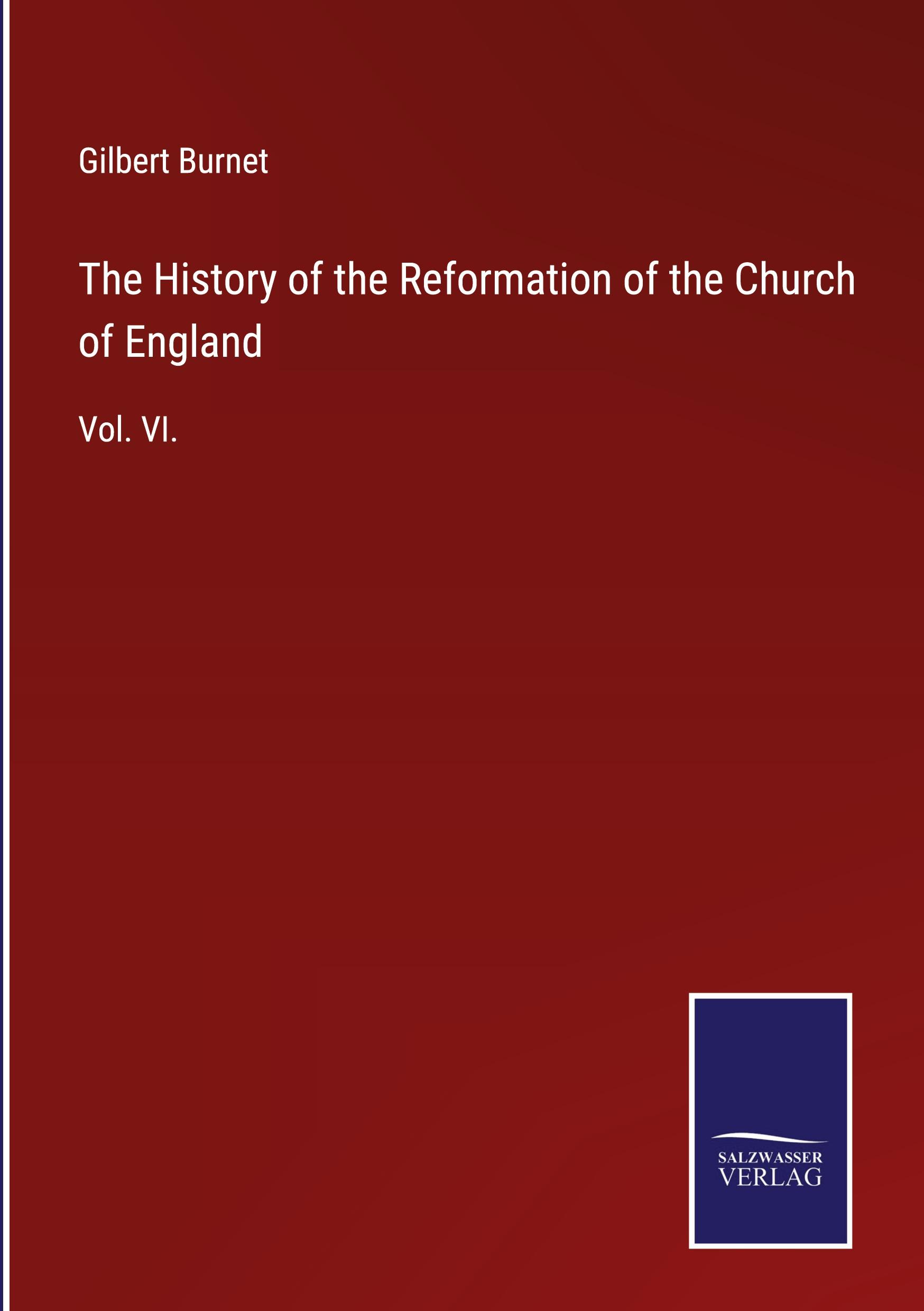 The History of the Reformation of the Church of England