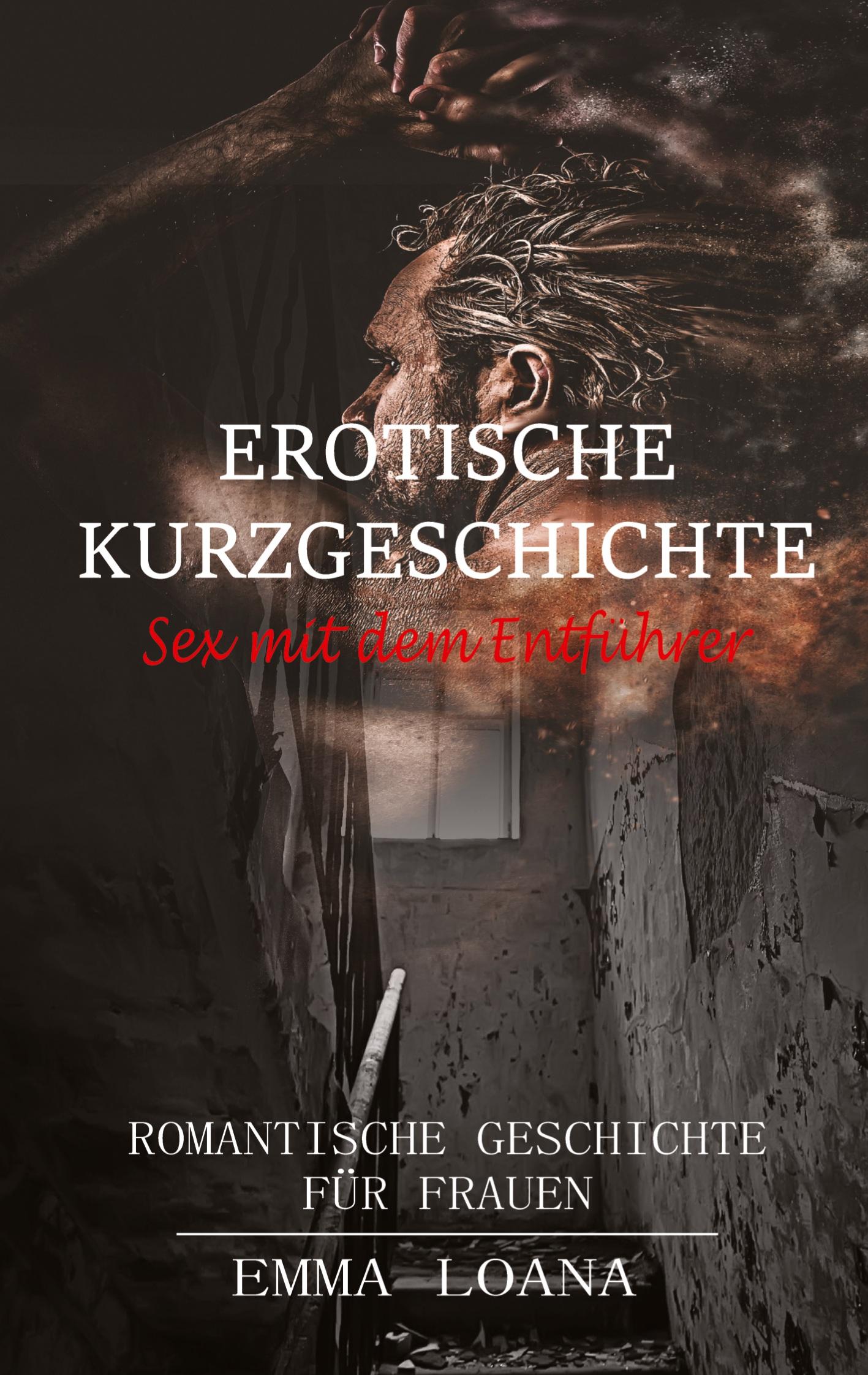 Erotische Kurzgeschichte Sex mit dem Entführer