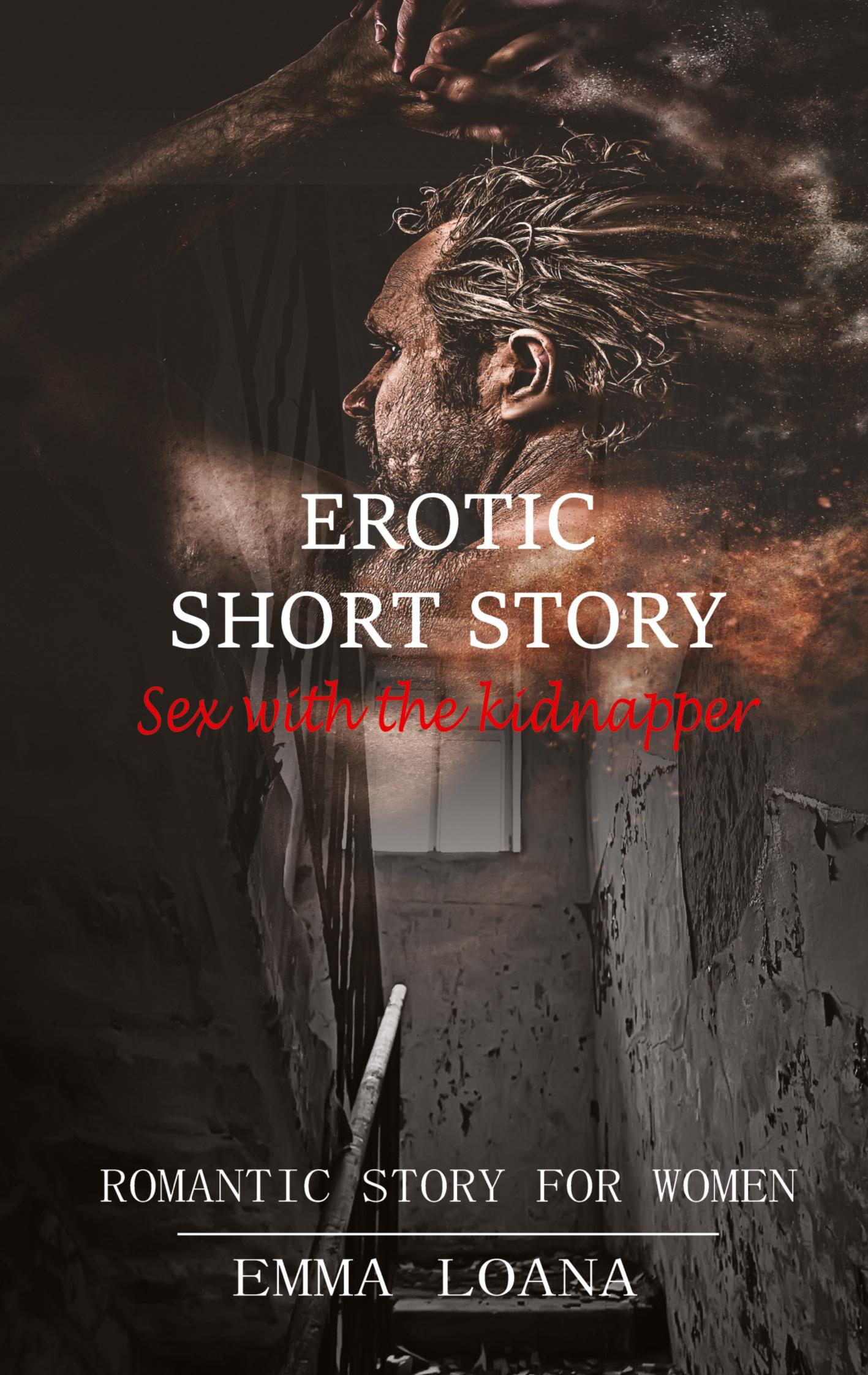 Erotic short story Sex with the kidnapper