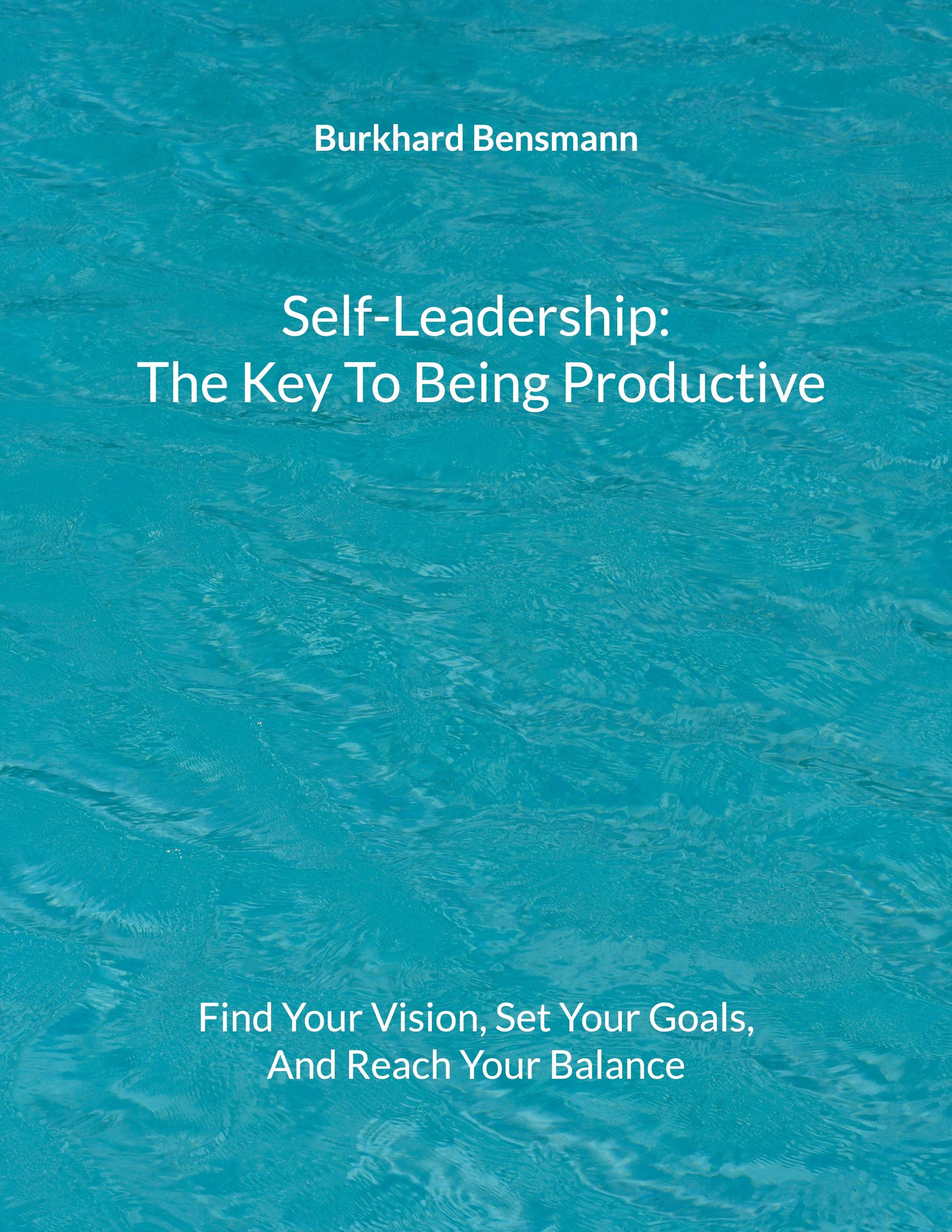 Self-Leadership - The Key To Being Productive