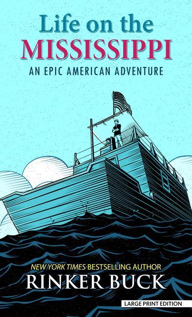 Life on the Mississippi: An Epic American Adventure