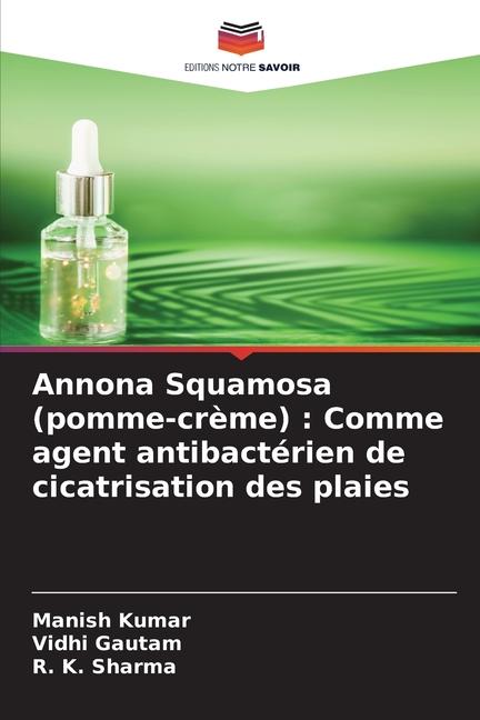 Annona Squamosa (pomme-crème) : Comme agent antibactérien de cicatrisation des plaies