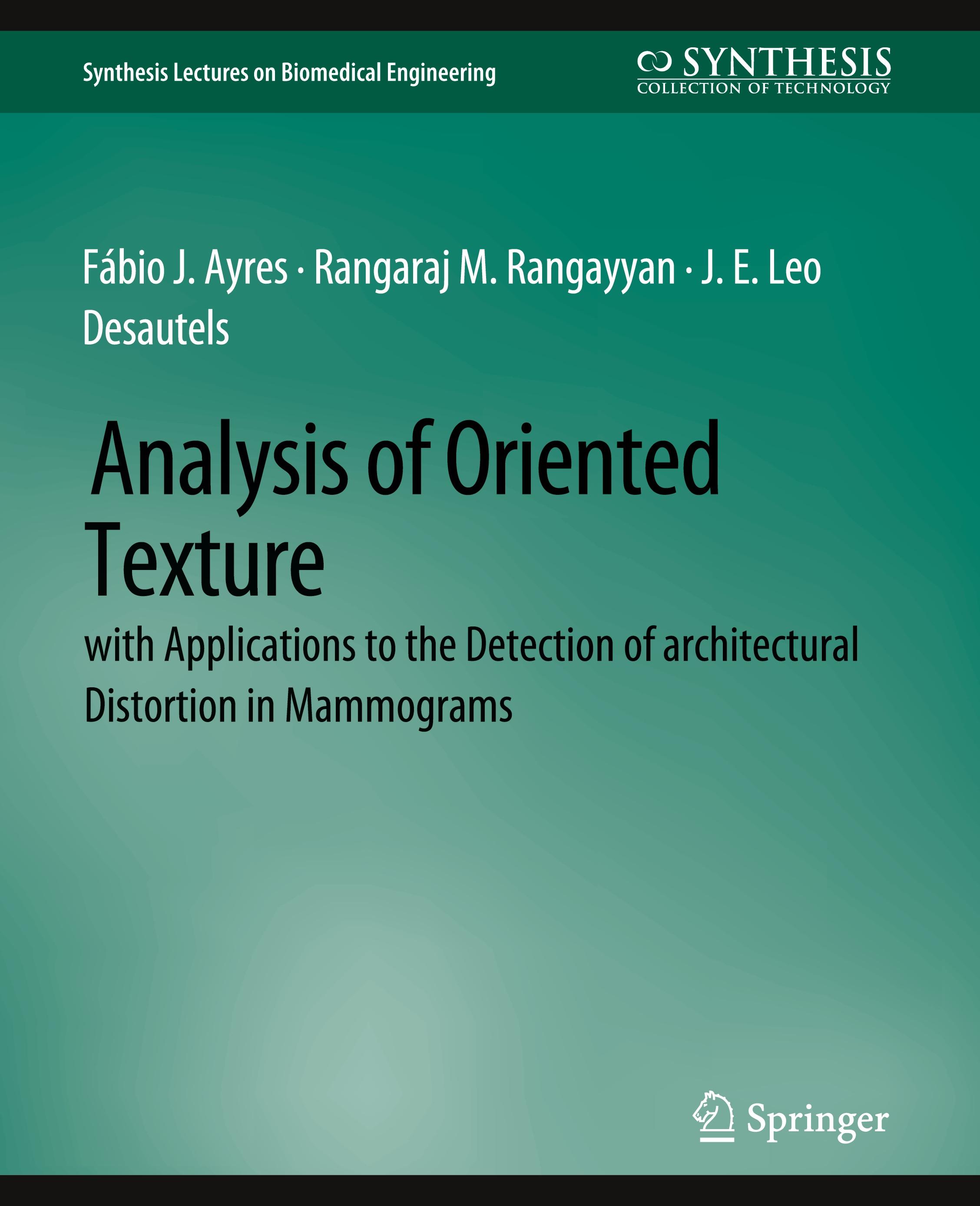 Analysis of Oriented Texture with application to the Detection of Architectural Distortion in Mammograms