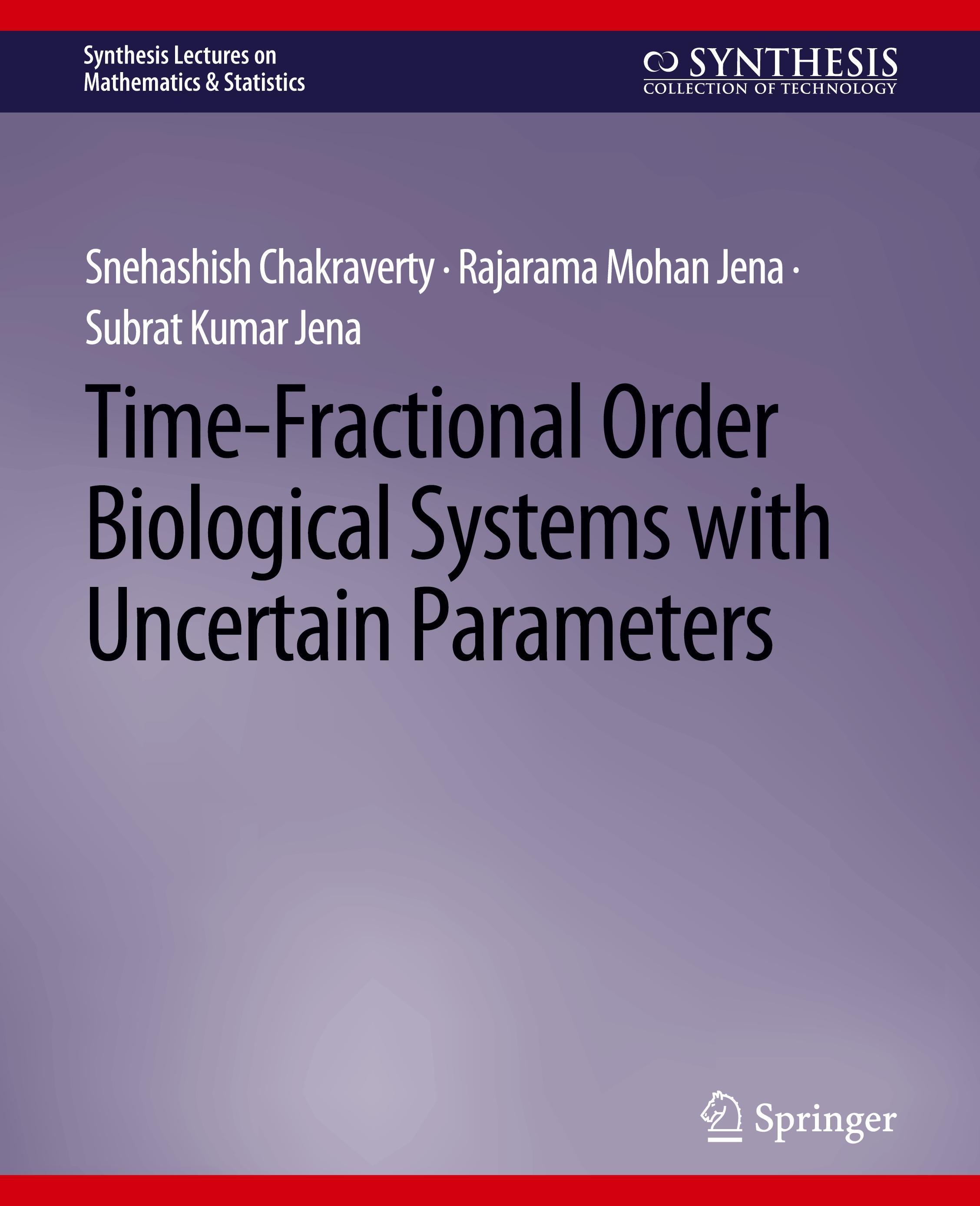 Time-Fractional Order Biological Systems with Uncertain Parameters