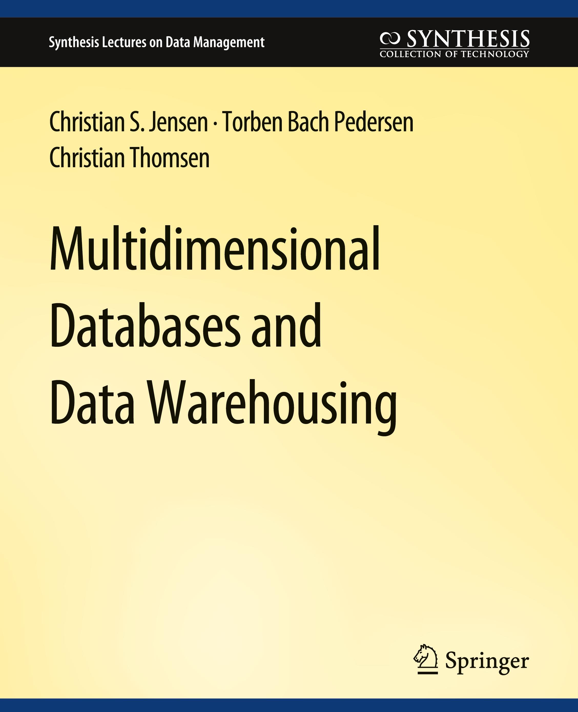 Multidimensional Databases and Data Warehousing