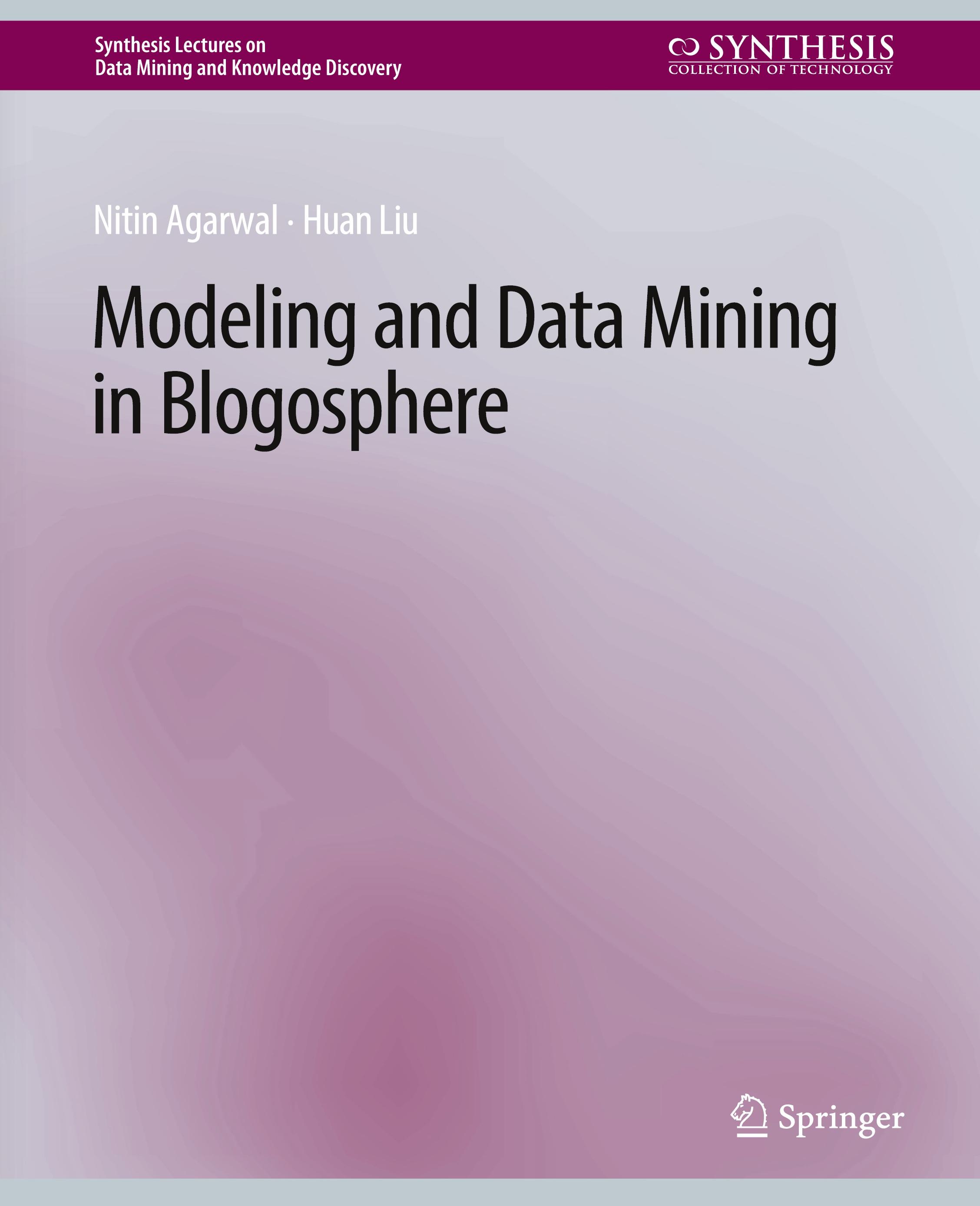 Modeling and Data Mining in Blogosphere