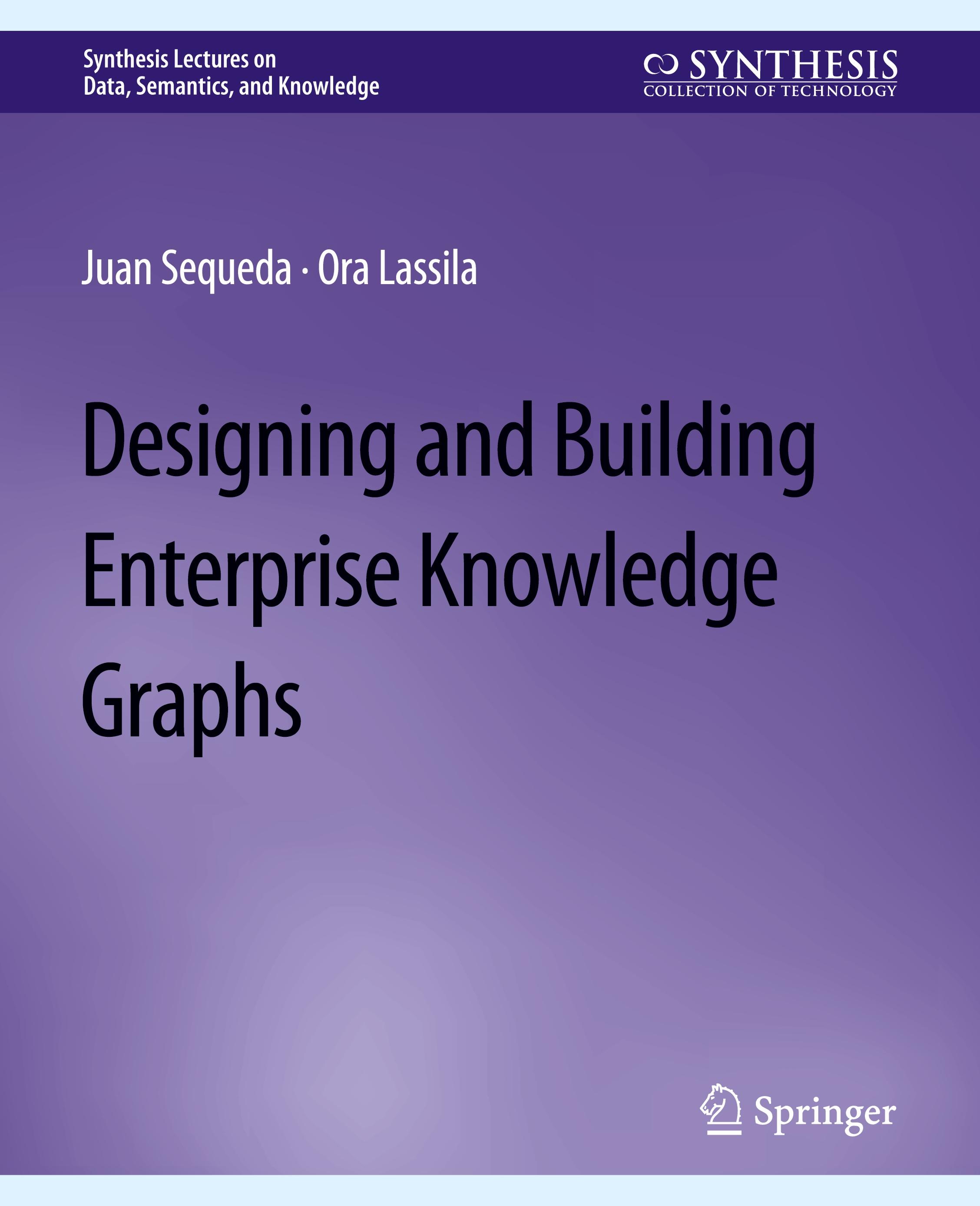 Designing and Building Enterprise Knowledge Graphs