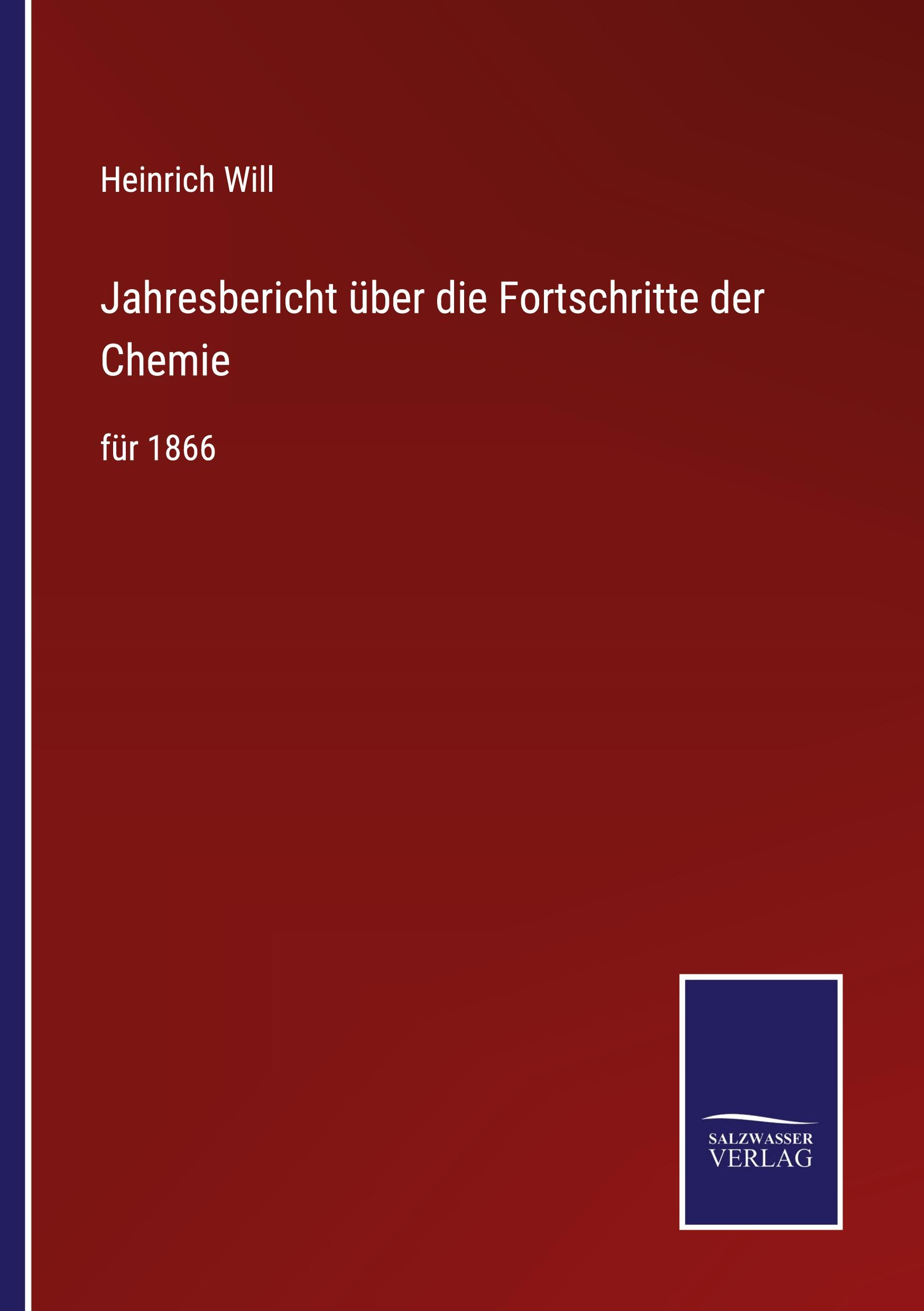 Jahresbericht über die Fortschritte der Chemie