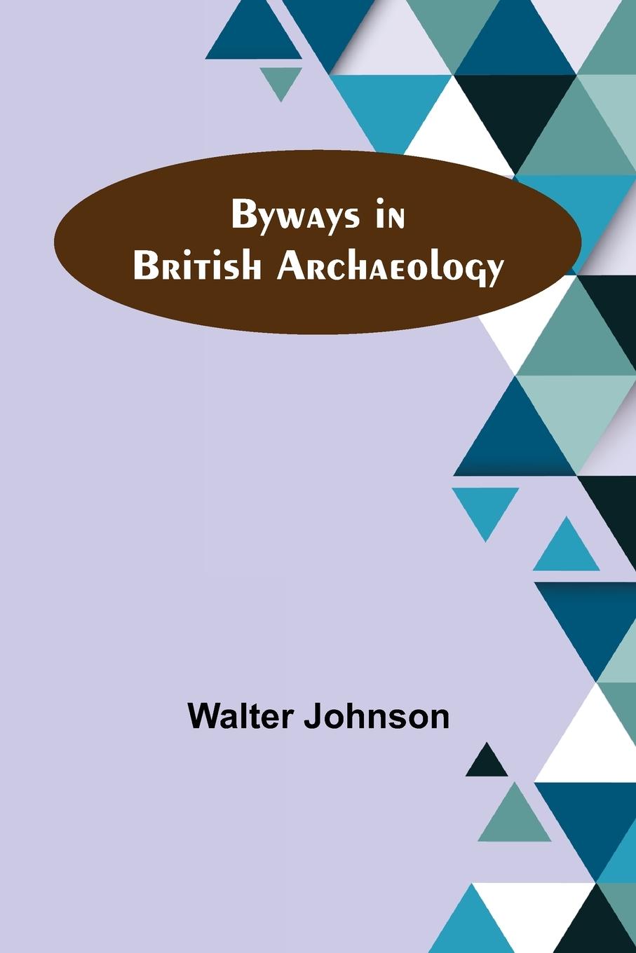 Byways in British Archaeology