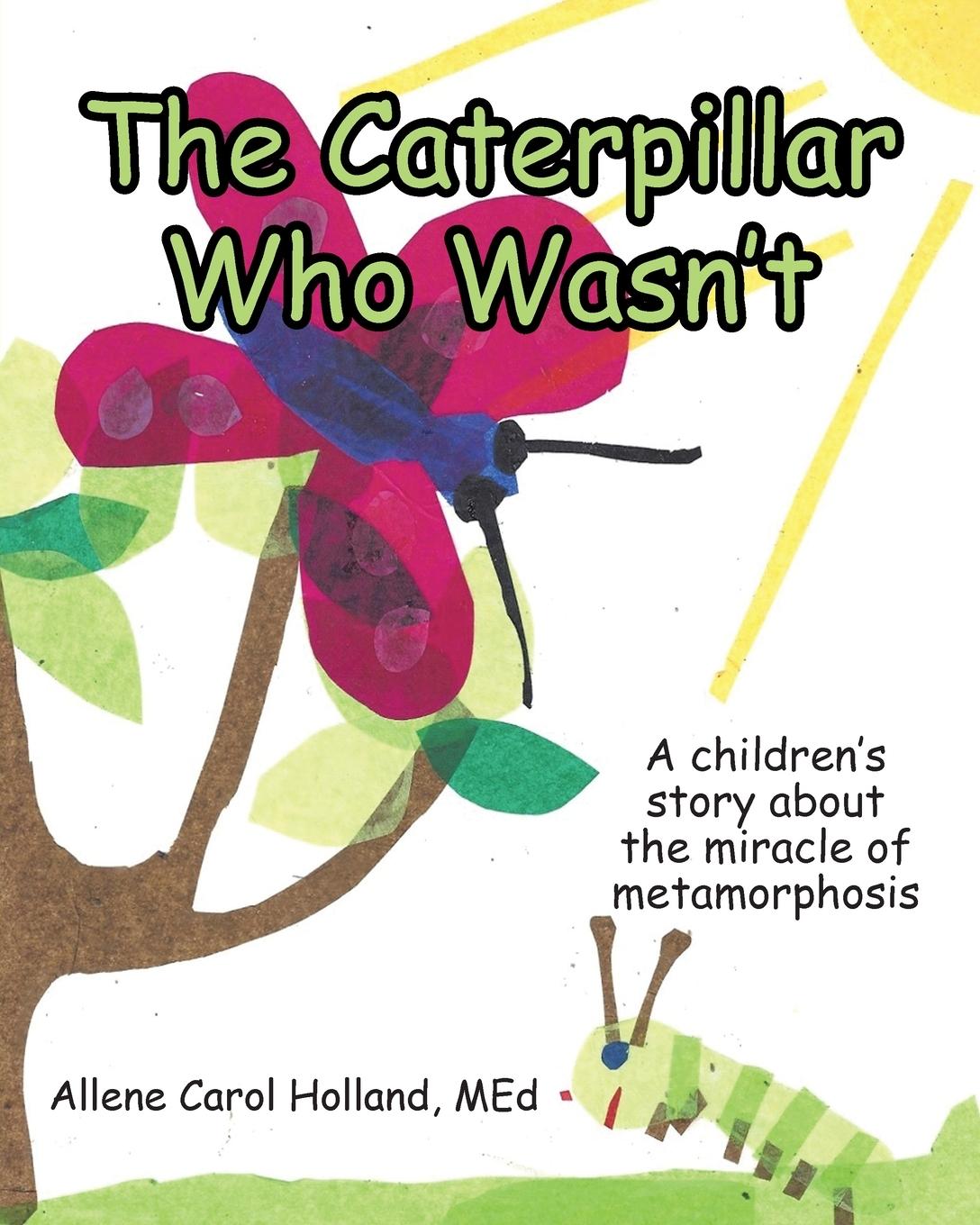 The Caterpillar Who Wasn't