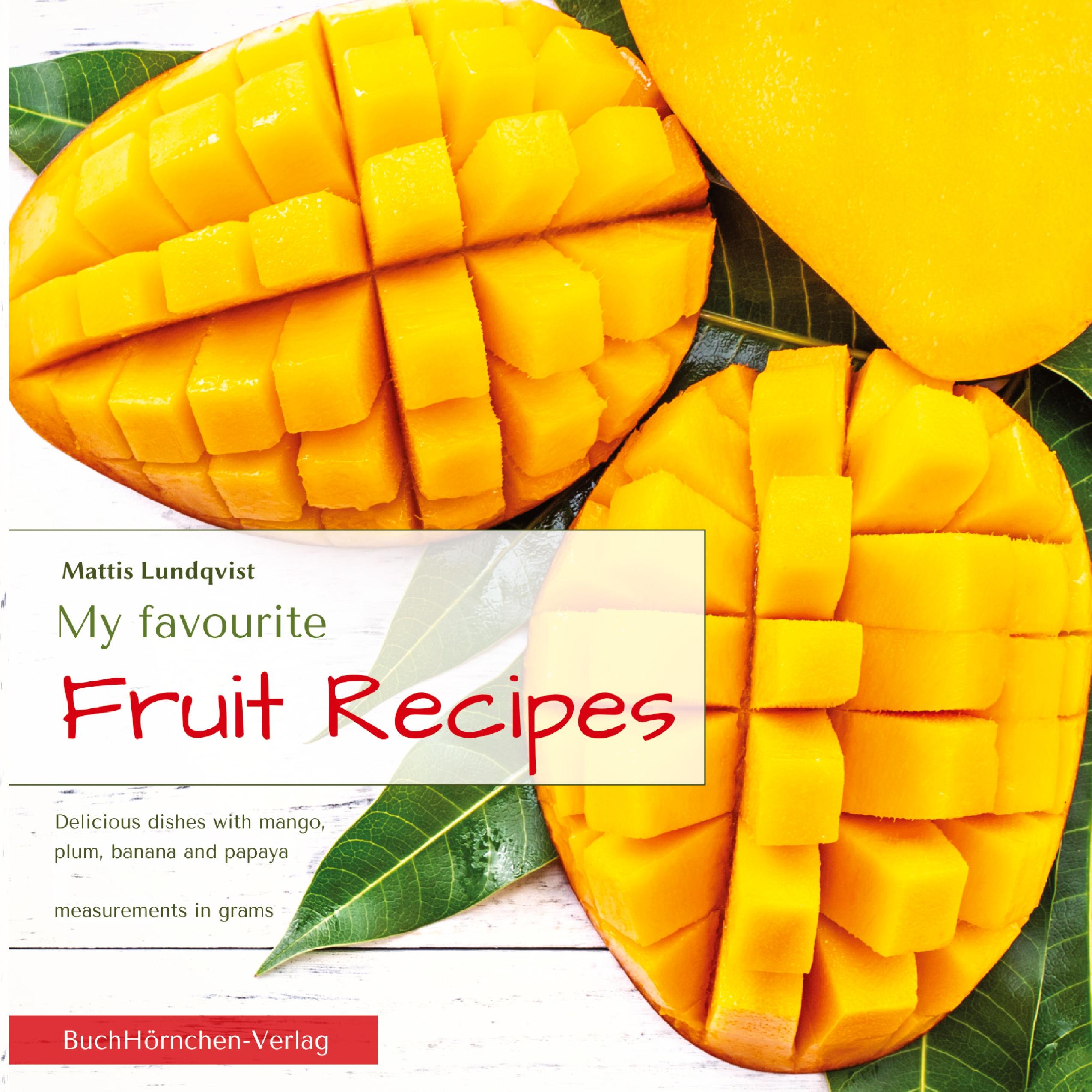 My favourite Fruit Recipes