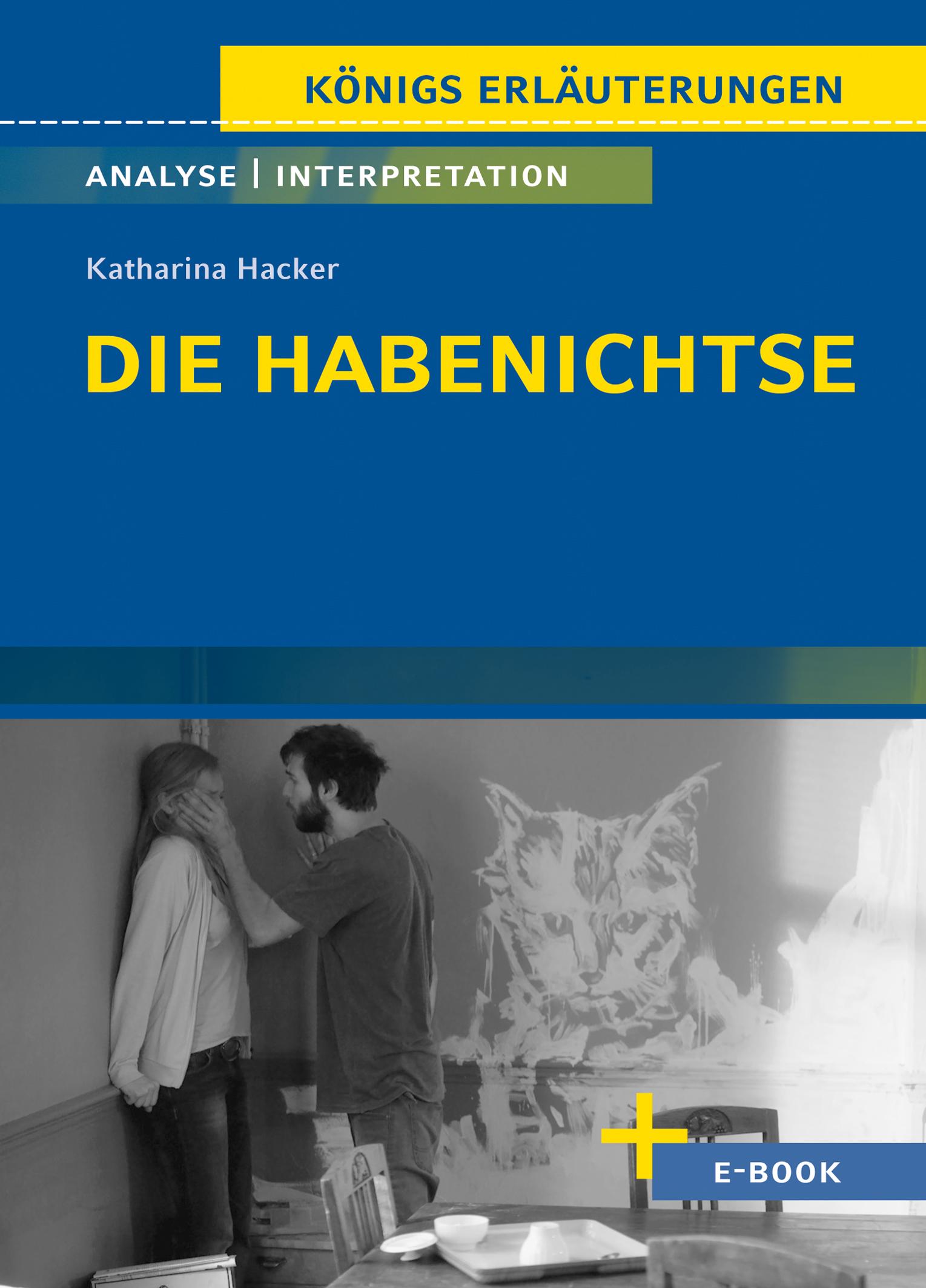 Die Habenichtse - Textanalyse und Interpretation