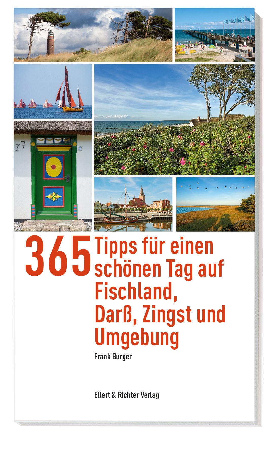 365 Tipps für einen schönen Tag auf Fischland, Darß, Zingst und Umgebung