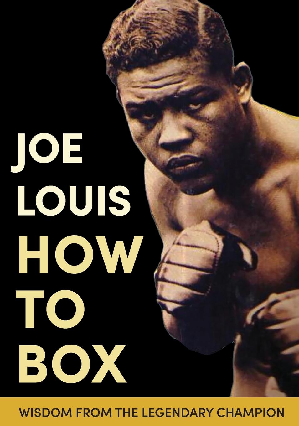 Joe Louis' How to Box