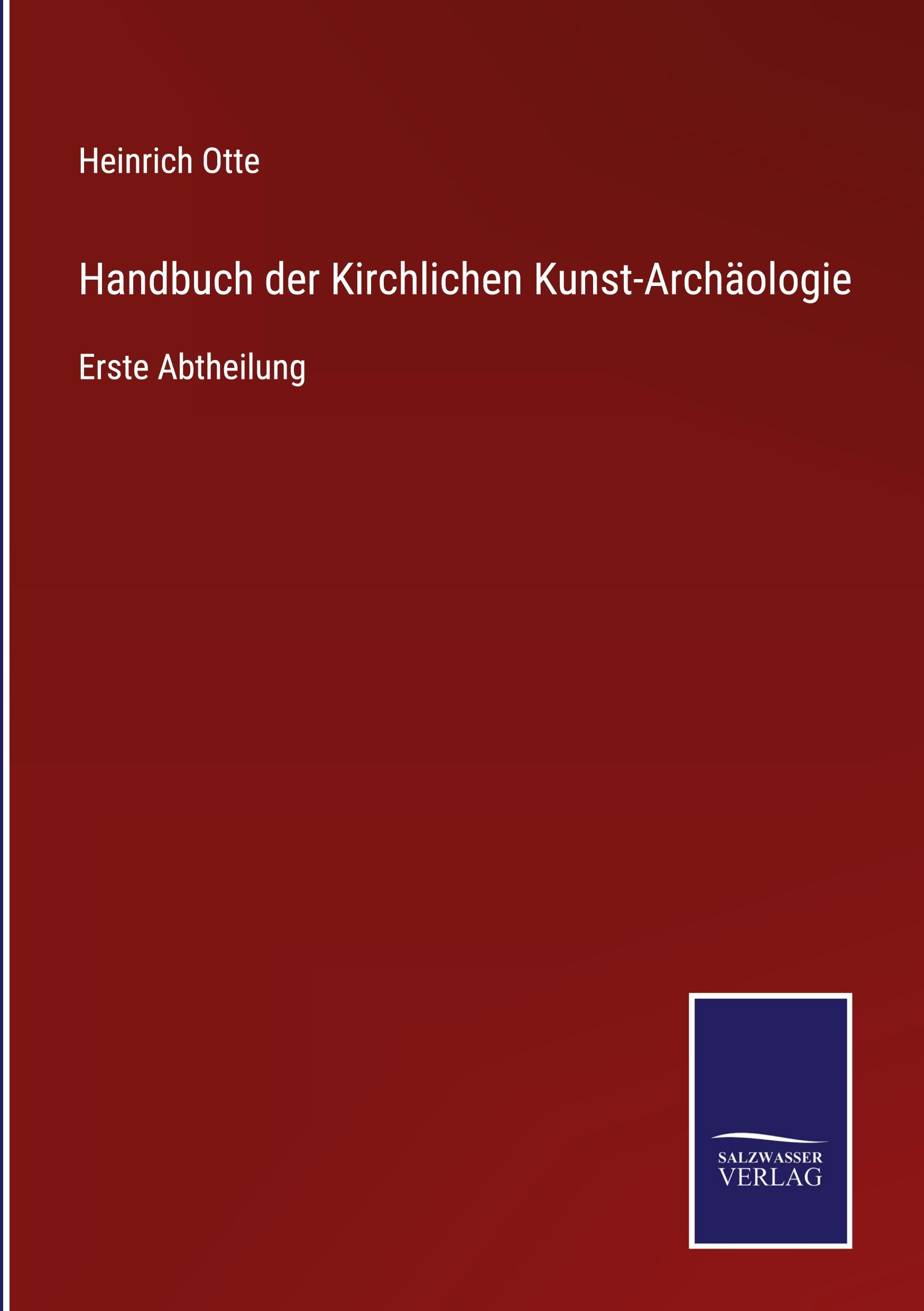 Handbuch der Kirchlichen Kunst-Archäologie