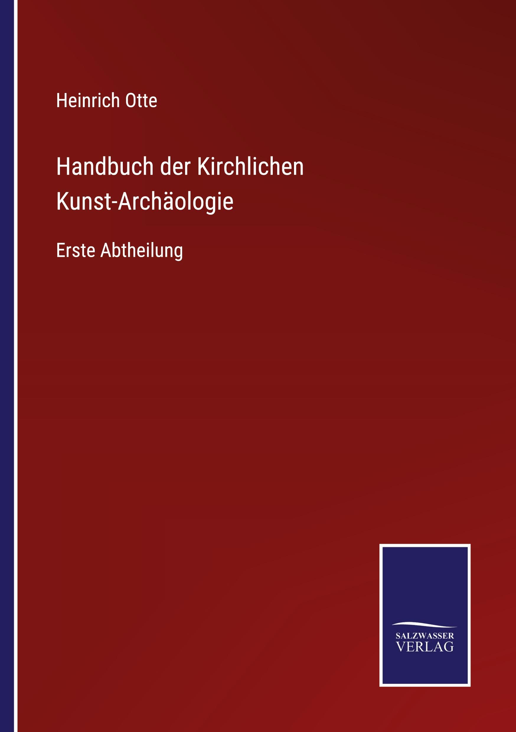 Handbuch der Kirchlichen Kunst-Archäologie