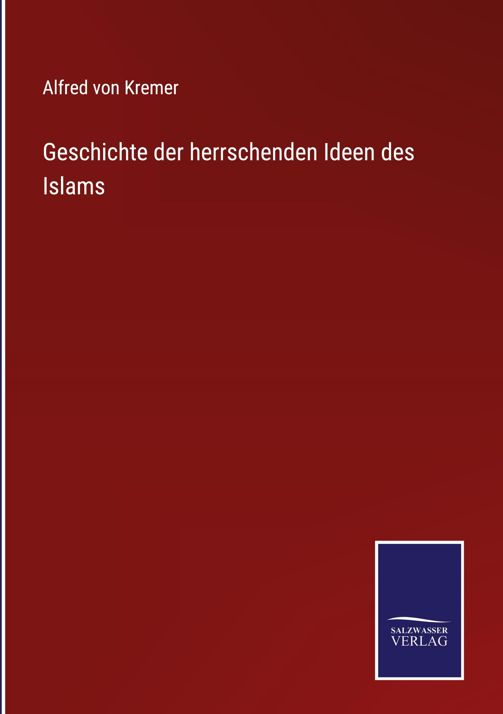 Geschichte der herrschenden Ideen des Islams