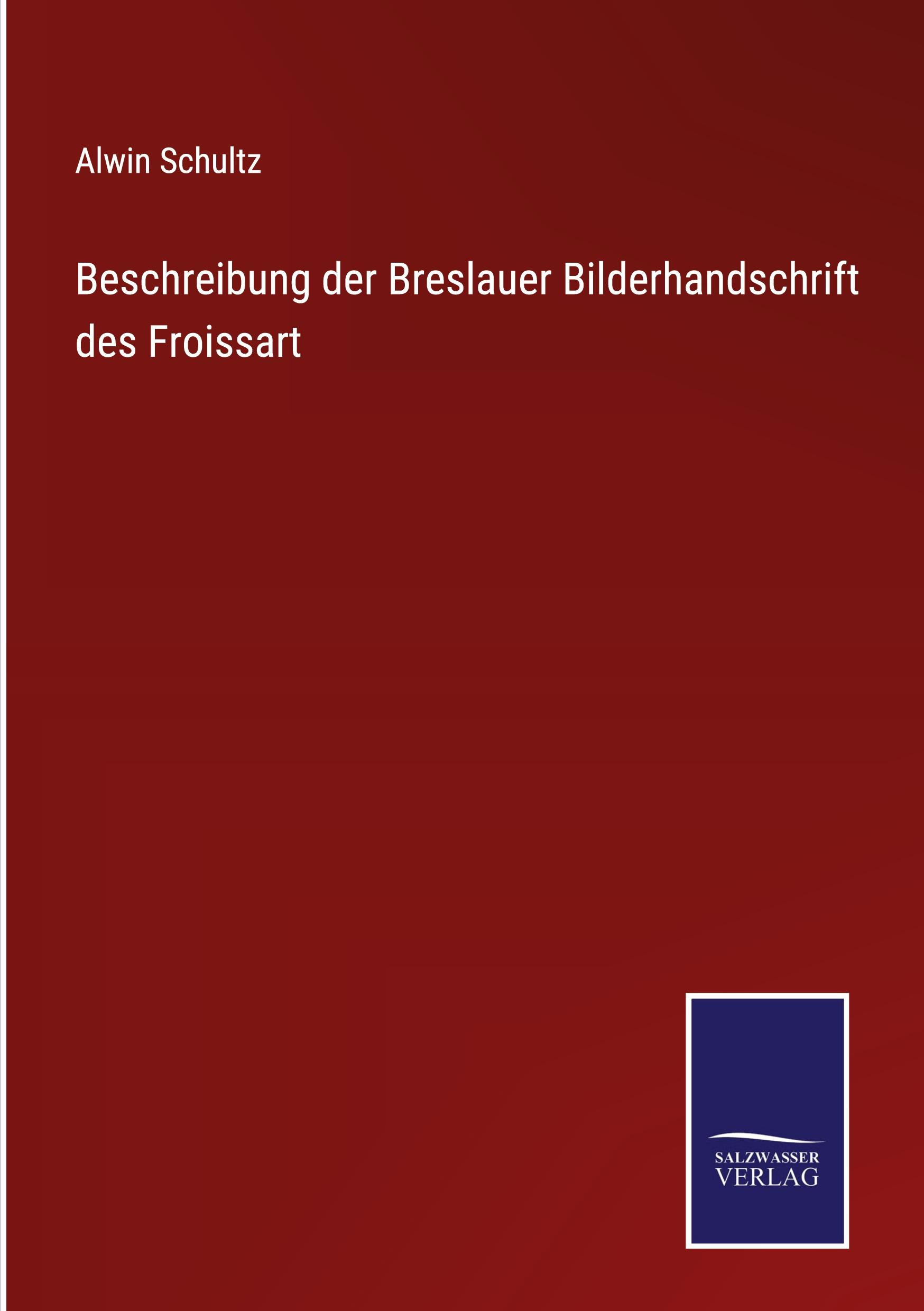 Beschreibung der Breslauer Bilderhandschrift des Froissart