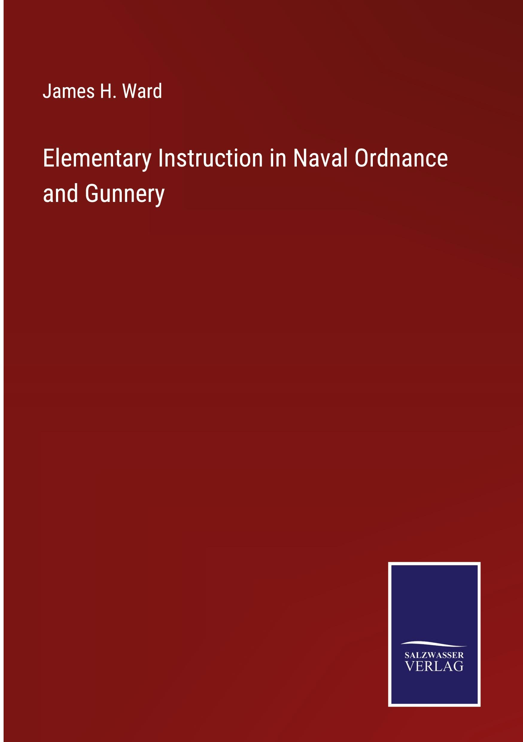 Elementary Instruction in Naval Ordnance and Gunnery