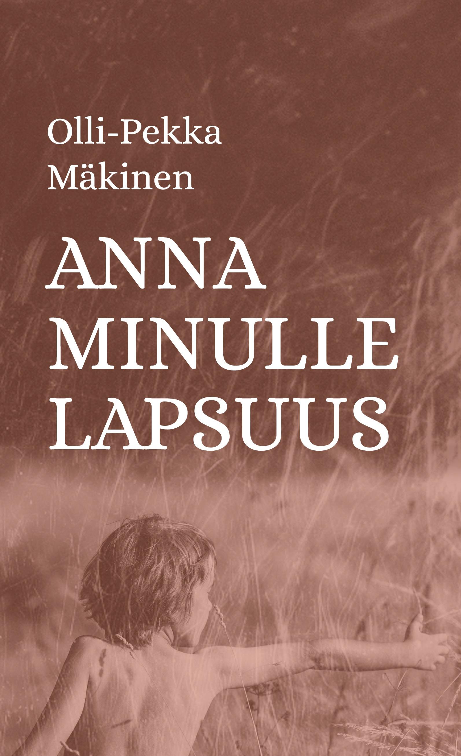 Anna minulle lapsuus