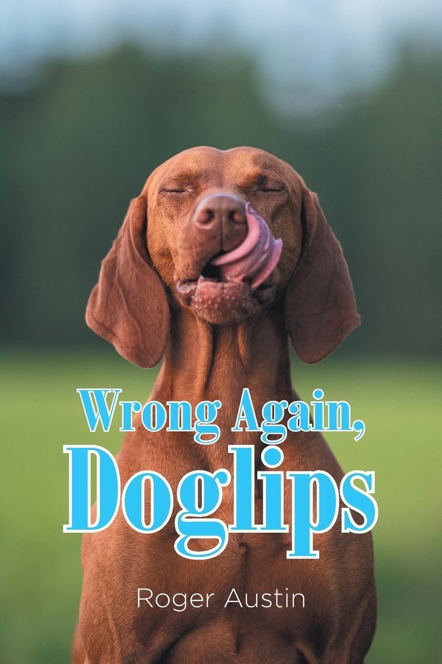 Wrong Again, Doglips