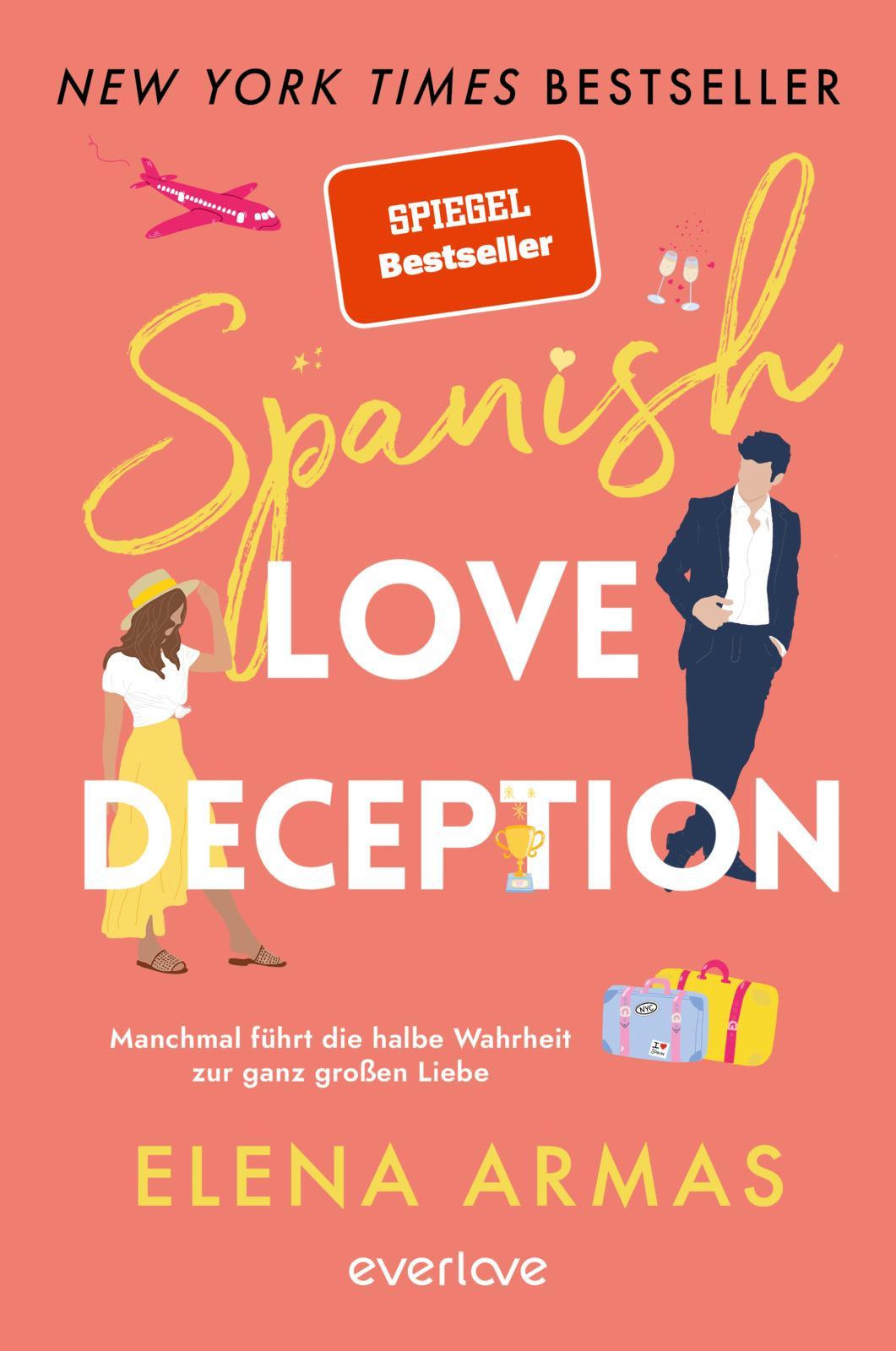 Spanish Love Deception - Manchmal führt die halbe Wahrheit zur ganz großen Liebe