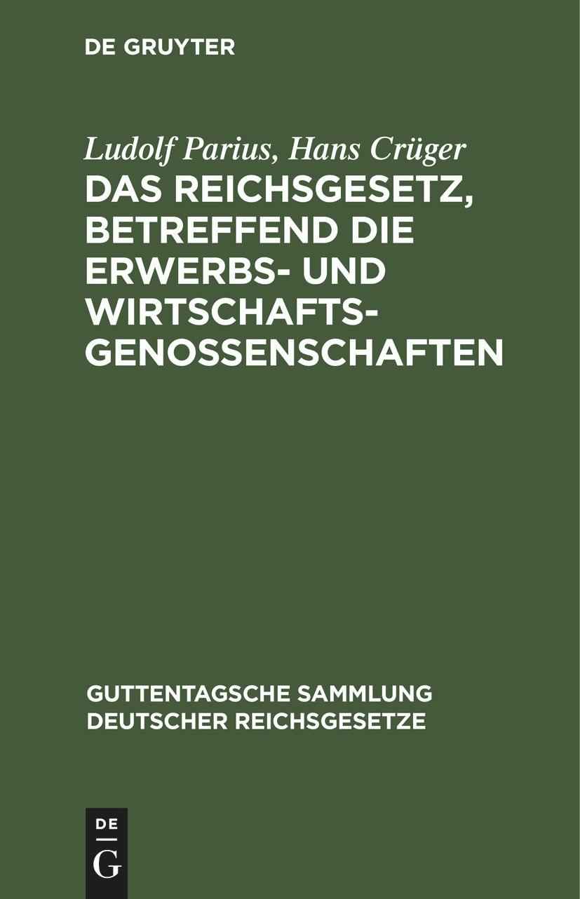 Das Reichsgesetz, betreffend die Erwerbs- und Wirtschaftsgenossenschaften