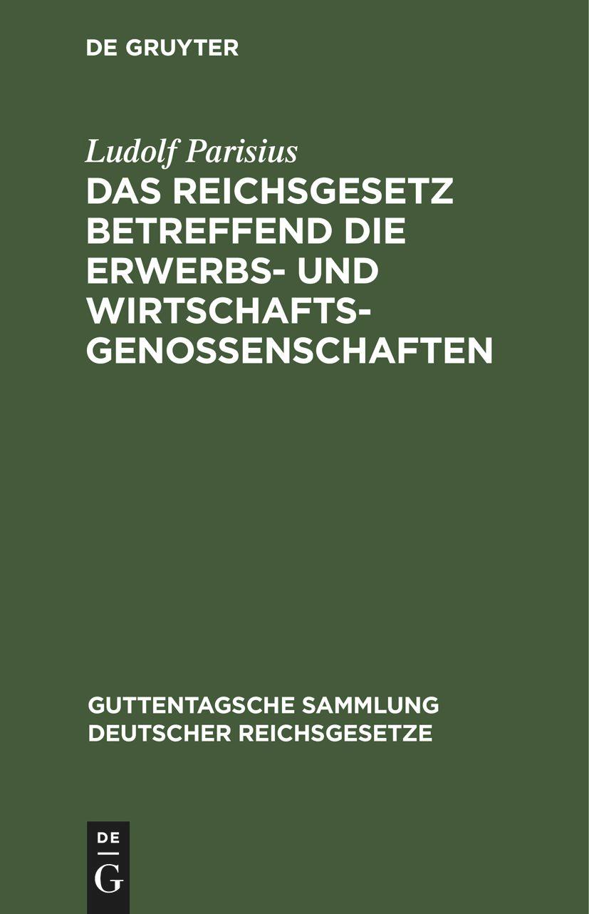 Das Reichsgesetz betreffend die Erwerbs- und Wirtschaftsgenossenschaften