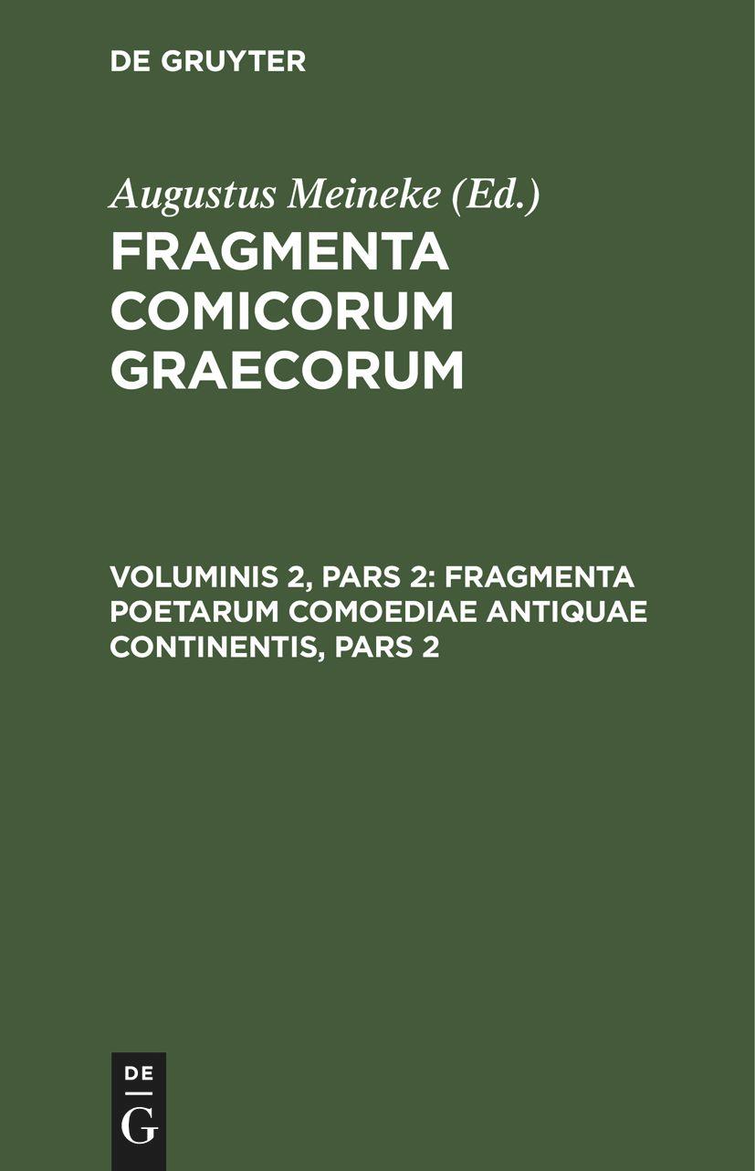 Fragmenta Poetarum Comoediae Antiquae Continentis, Pars 2