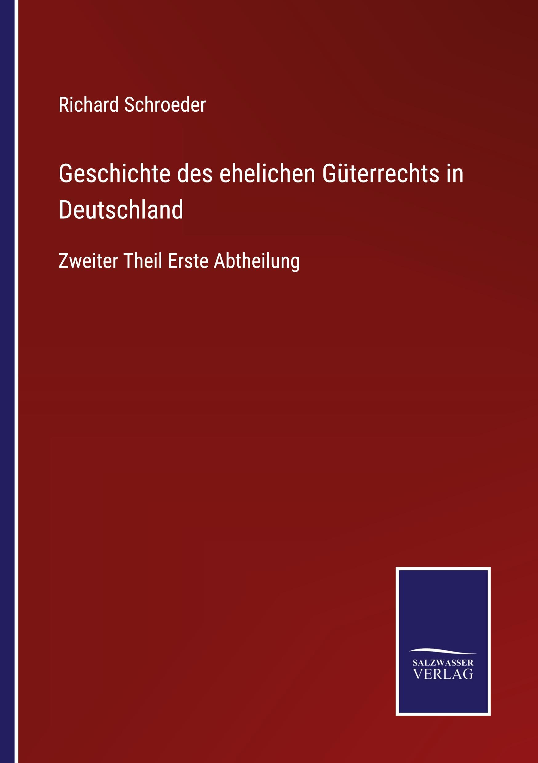 Geschichte des ehelichen Güterrechts in Deutschland