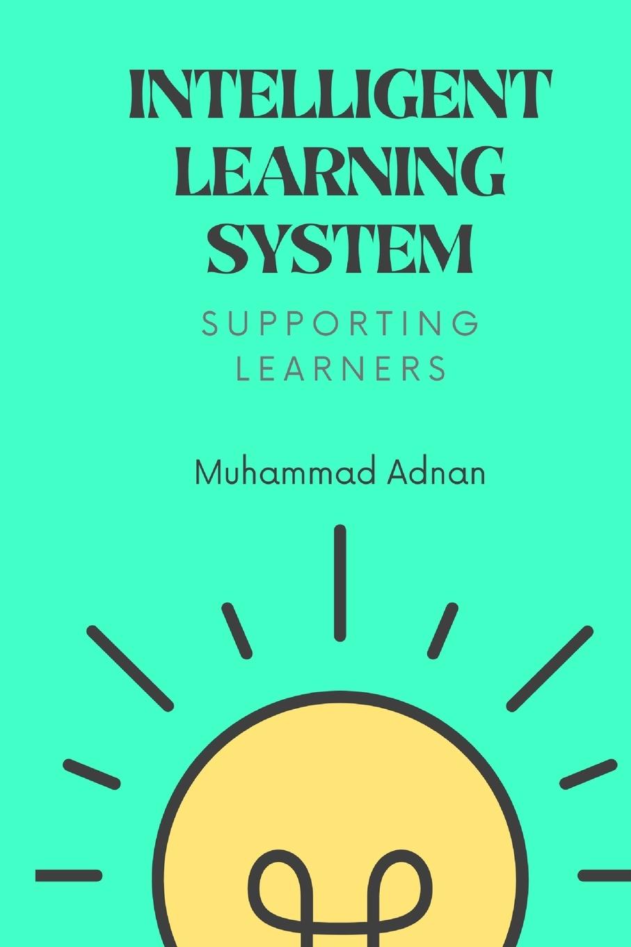 Intelligent Learning System - Supporting Learners