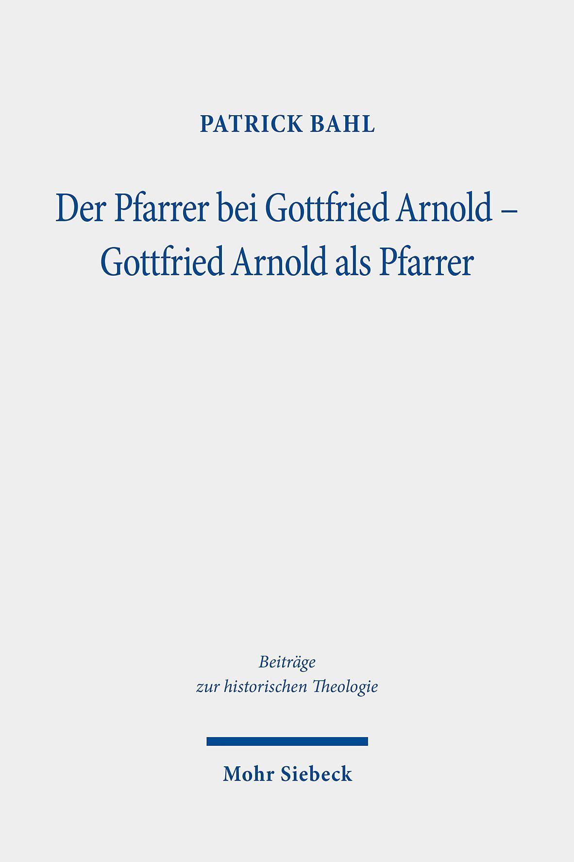 Der Pfarrer bei Gottfried Arnold - Gottfried Arnold als Pfarrer