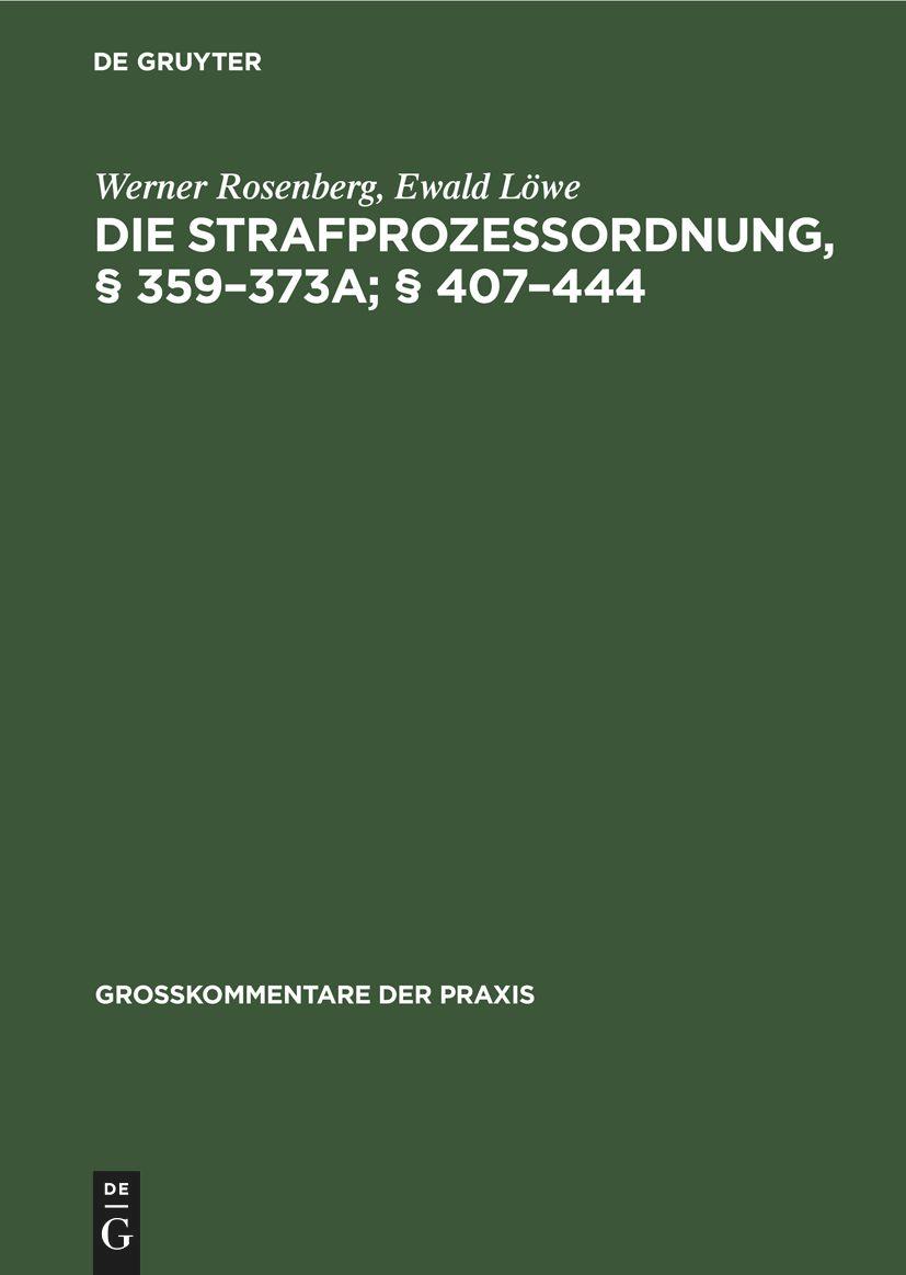 Die Strafprozeßordnung, § 359¿373a; § 407¿444