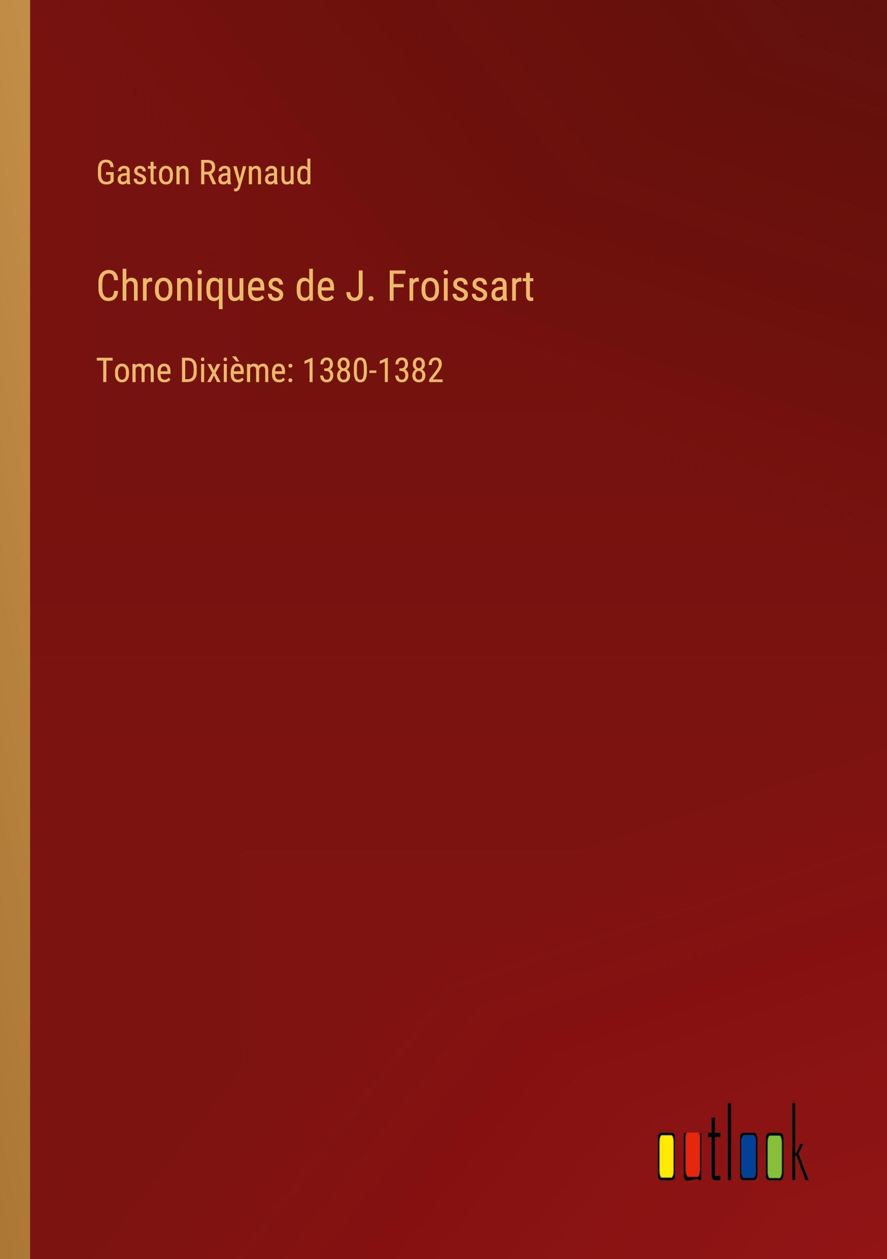 Chroniques de J. Froissart