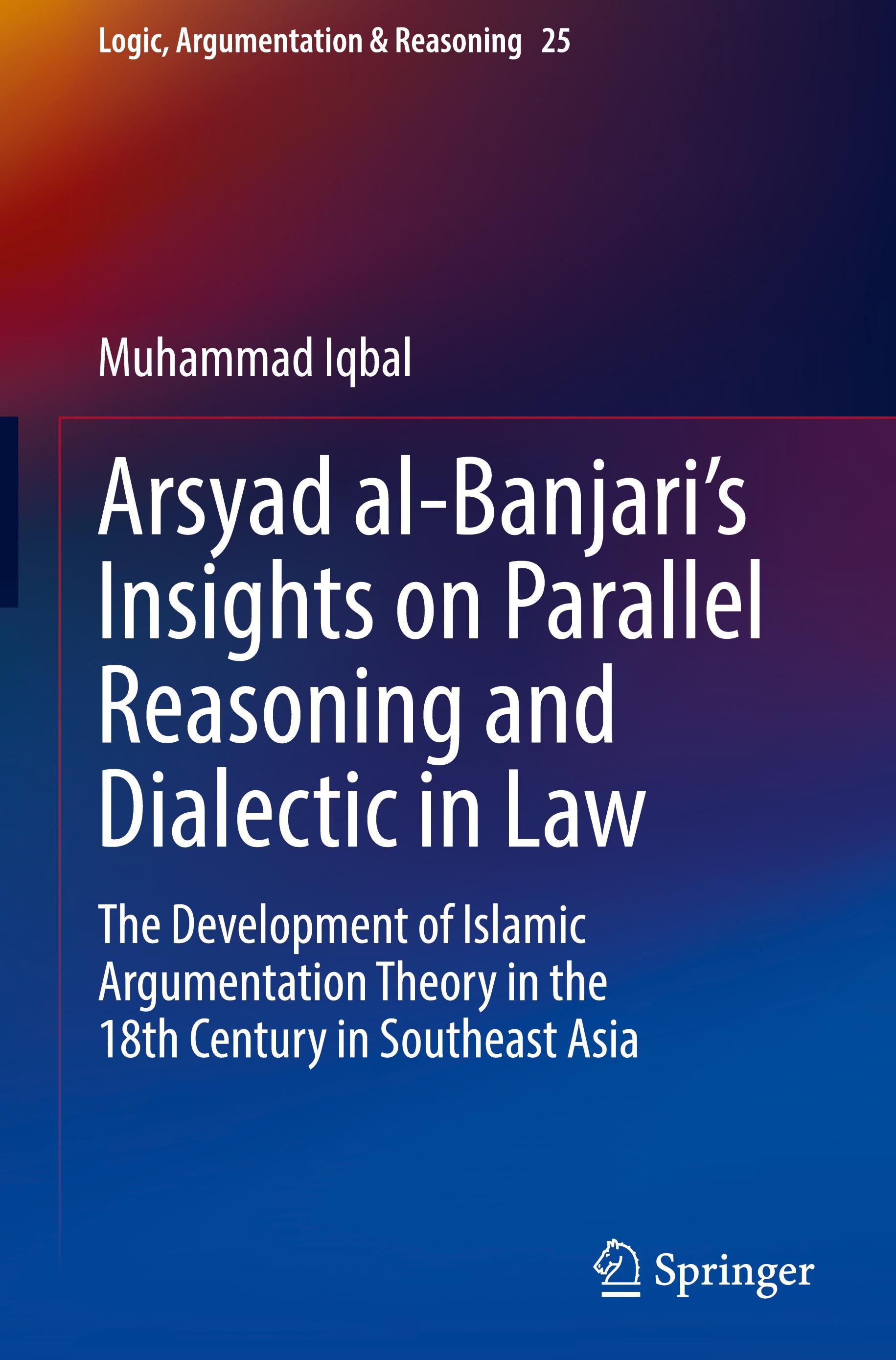 Arsyad al-Banjari¿s Insights on Parallel Reasoning and Dialectic in Law