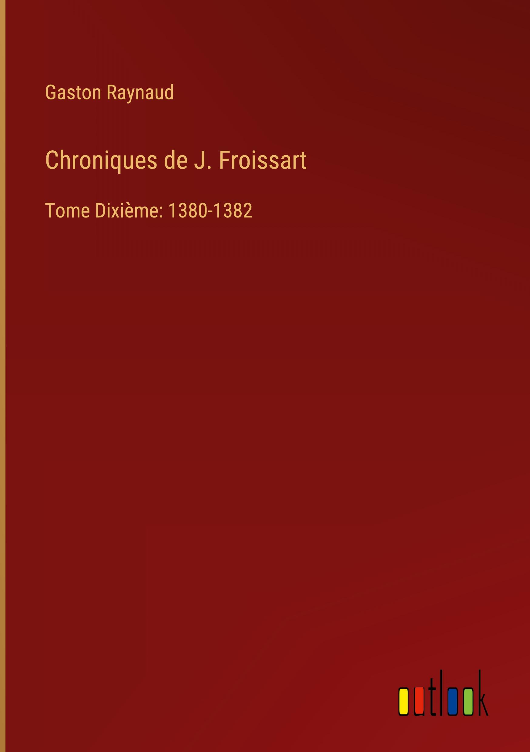 Chroniques de J. Froissart