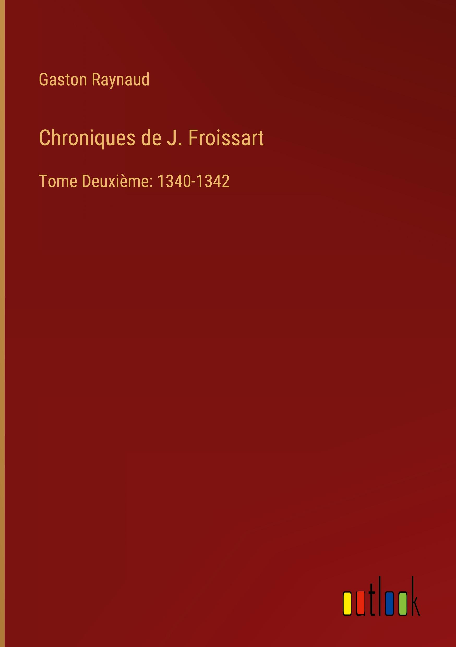 Chroniques de J. Froissart